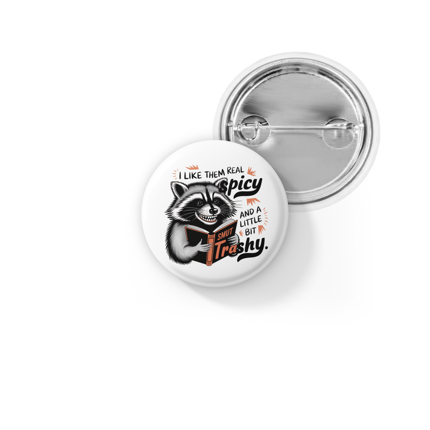I Like Them Real Spicy Pin Back Button, Magnet