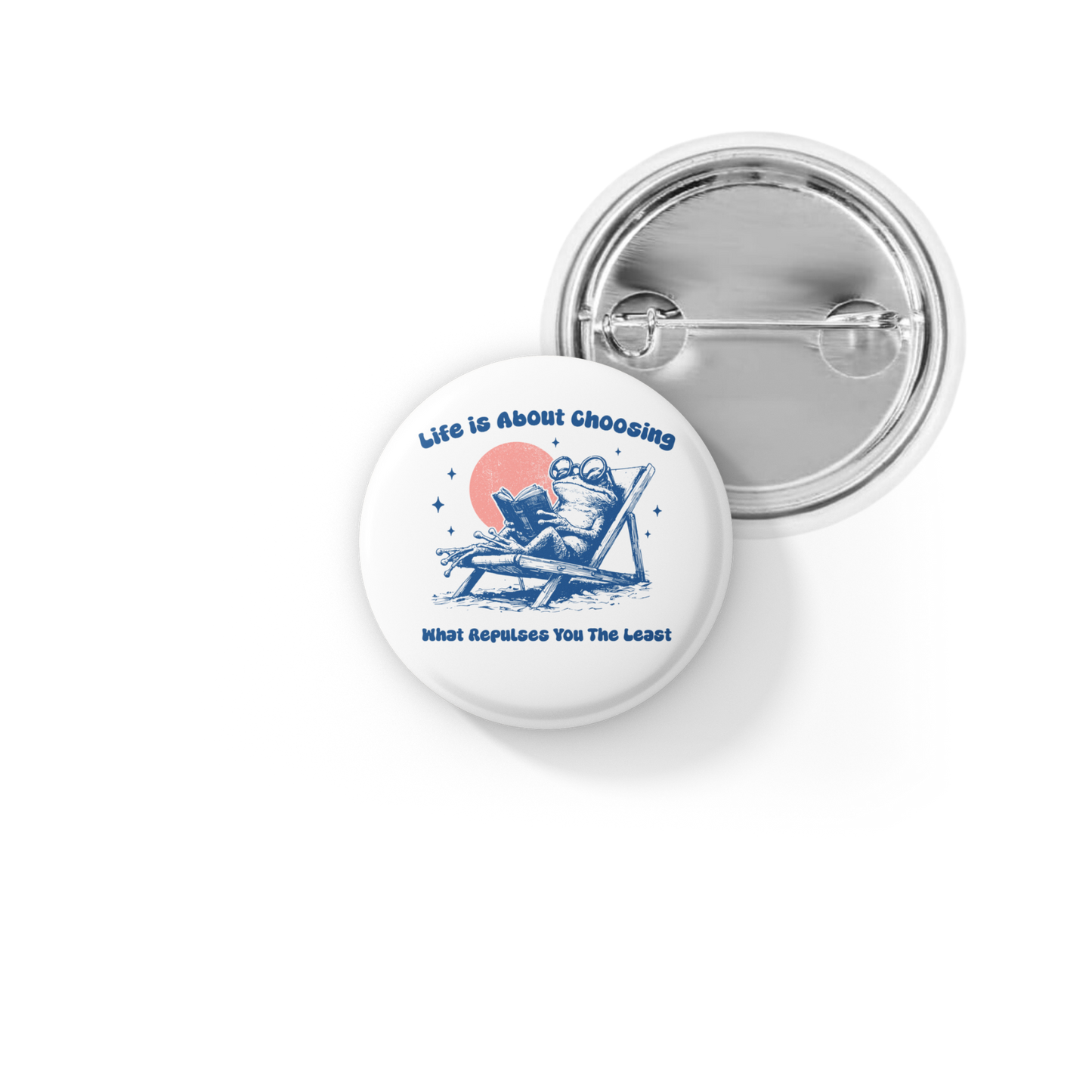 Life Is About Choosing Pin Back Button, Magnet