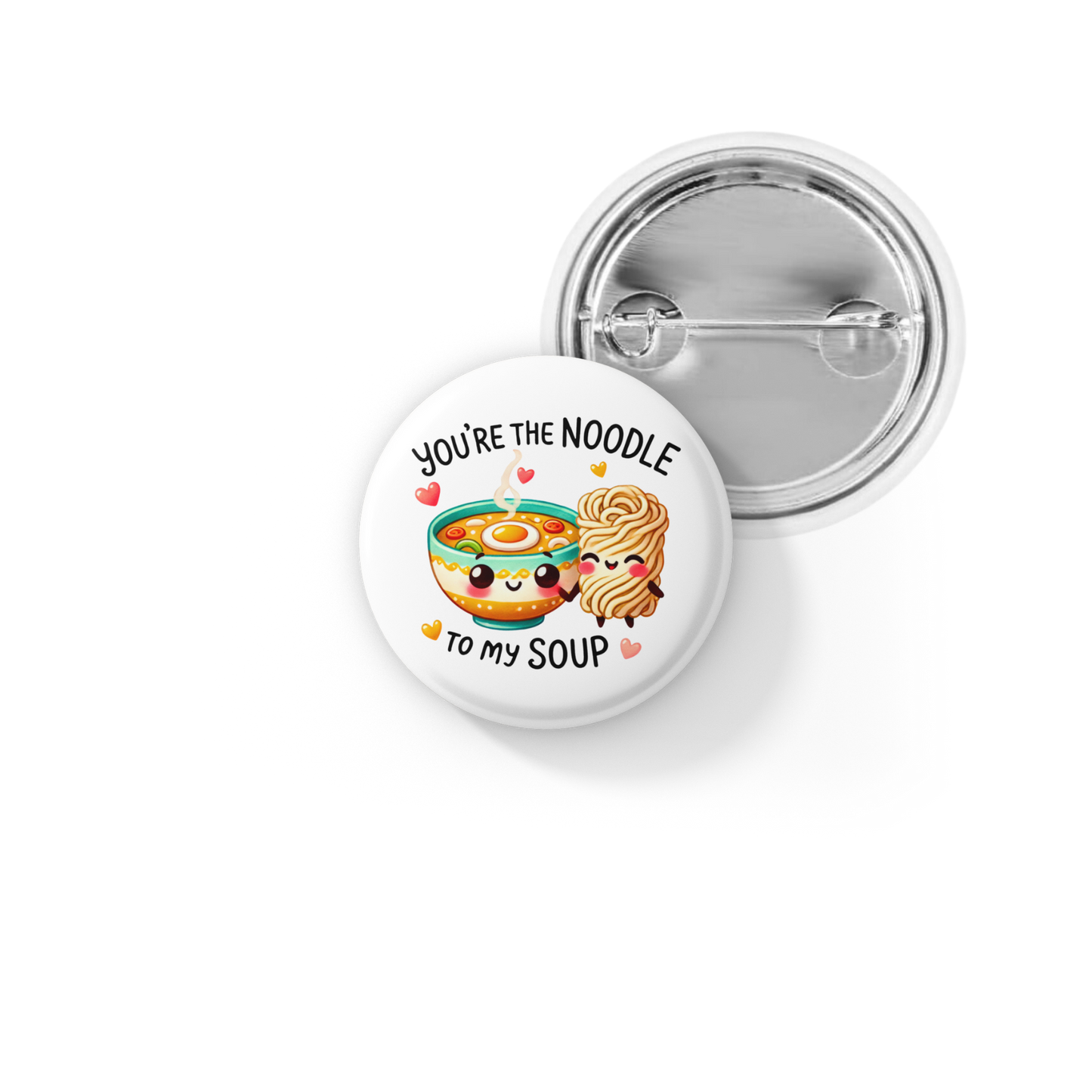 Your The Noodle Pin Back Button, Magnet