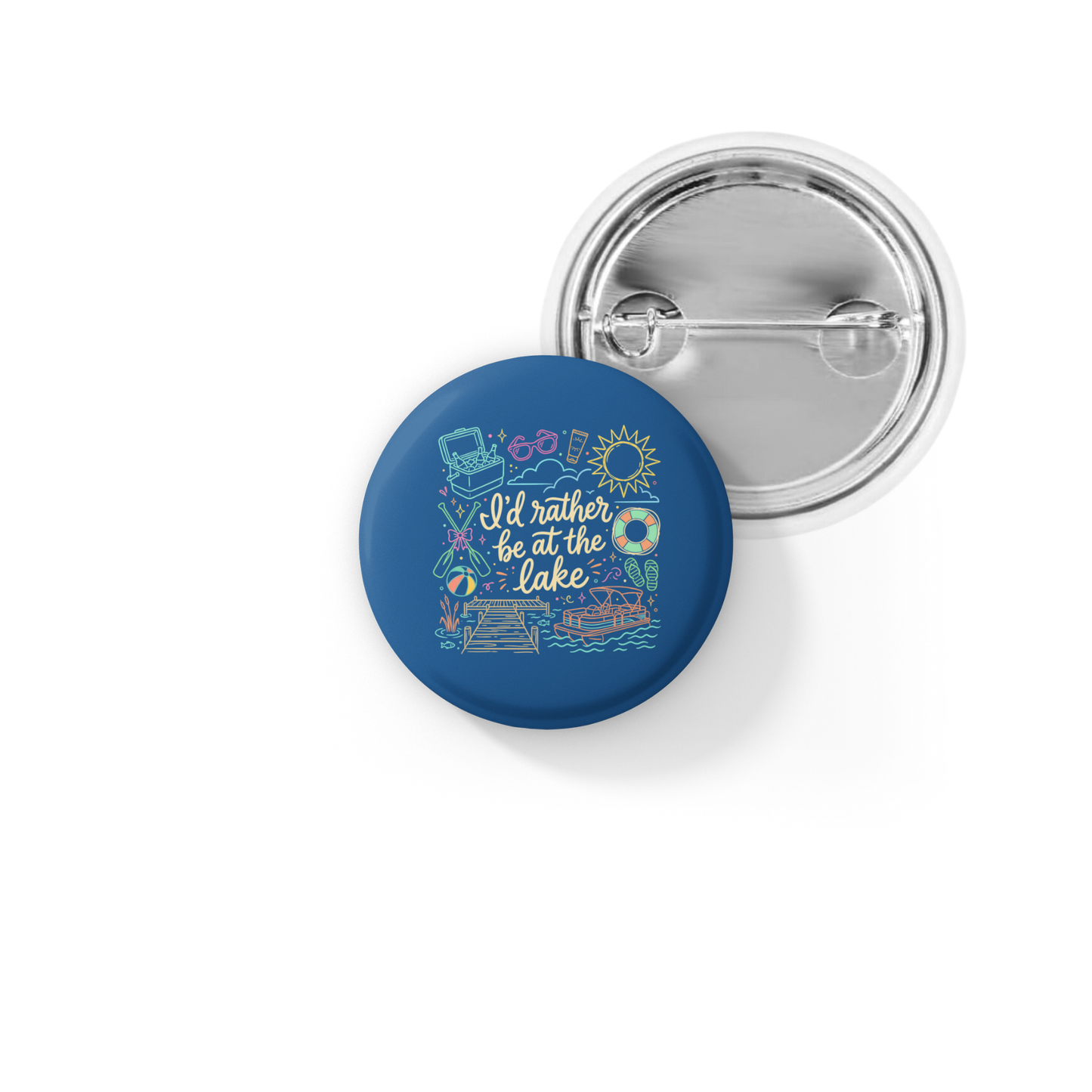 I'd Rather Be At the Lake Pin Back Button, Magnet