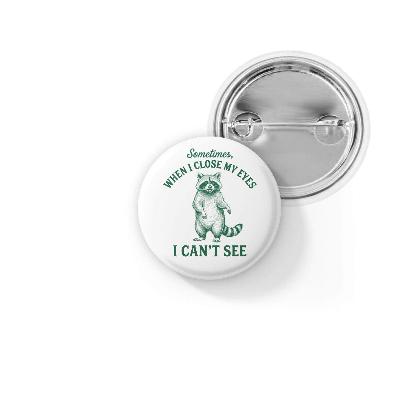 Sometimes When I Close My Eyes Pin Back Button, Magnet