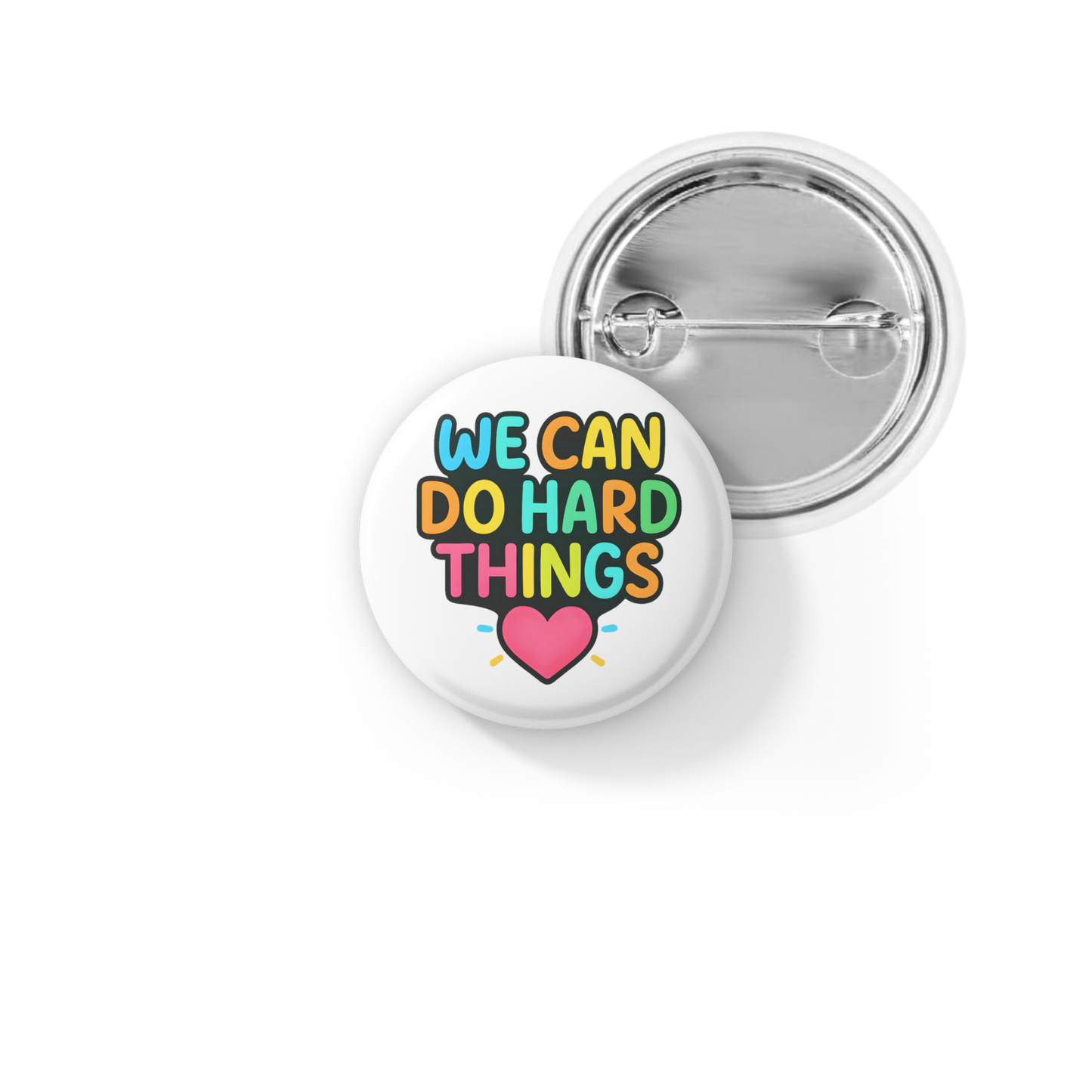 We Can Do Hard Things Pin Back Button, Magnet