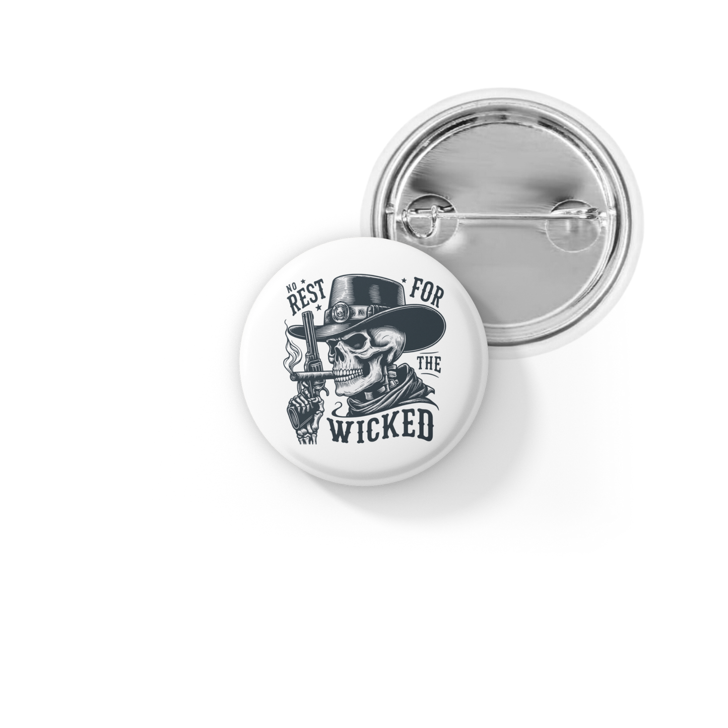 No Rest For The Wicked Pin Back Button, Magnet