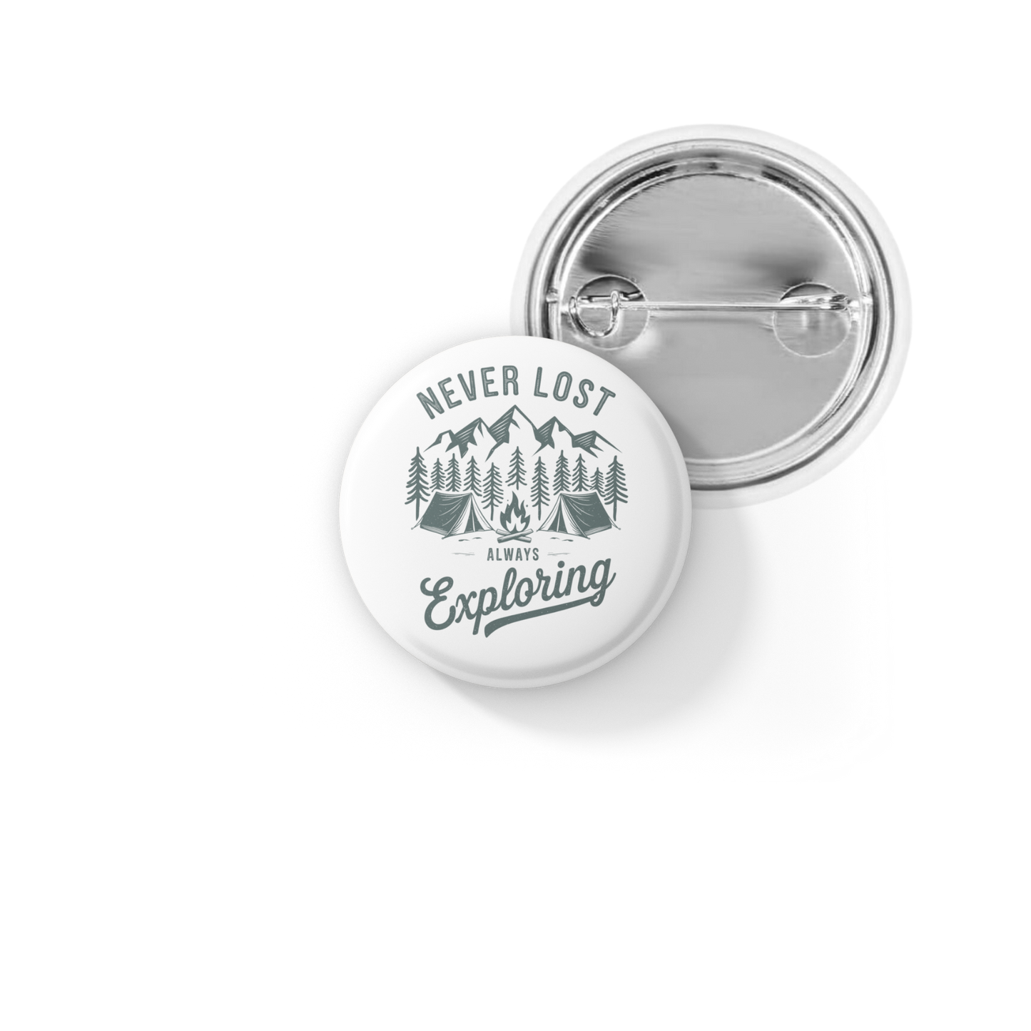 Never Lost Always Exploring Pin Back Button, Magnet