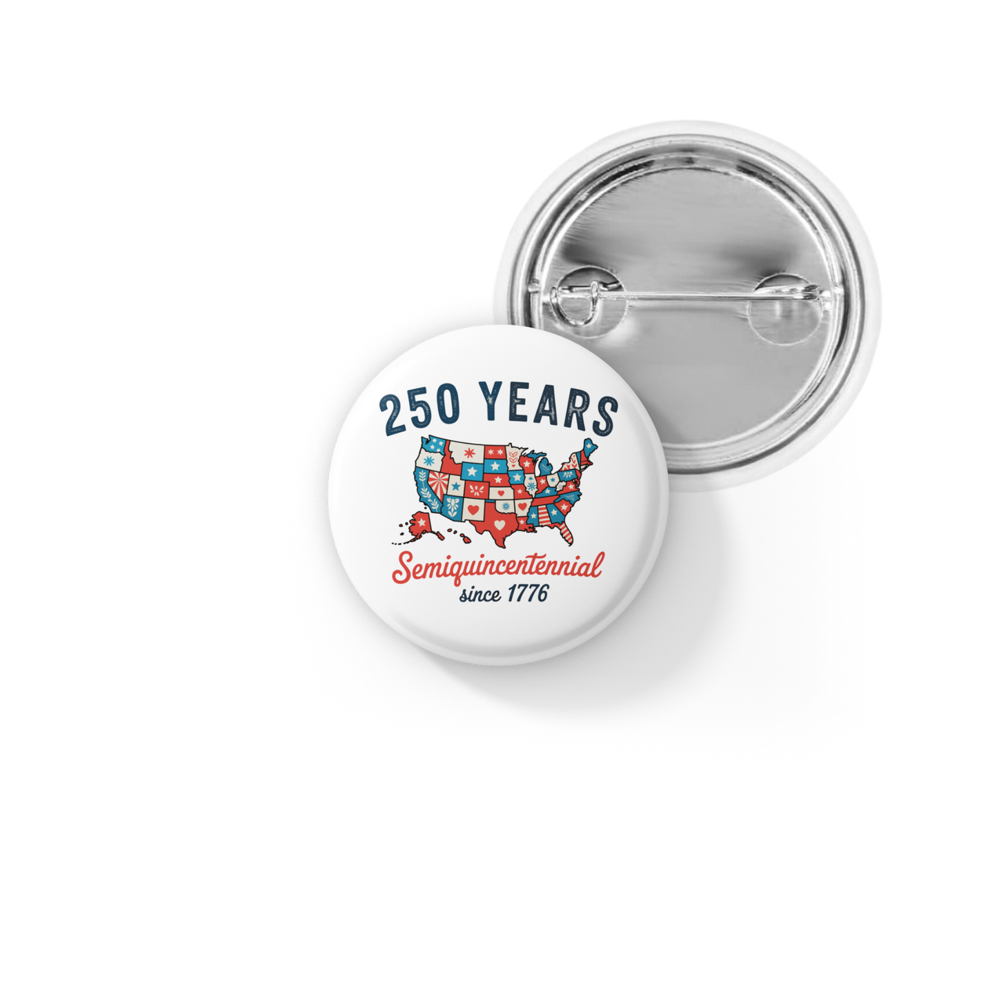 250 Years Semiquincentennial  Pin Back Button, Magnet
