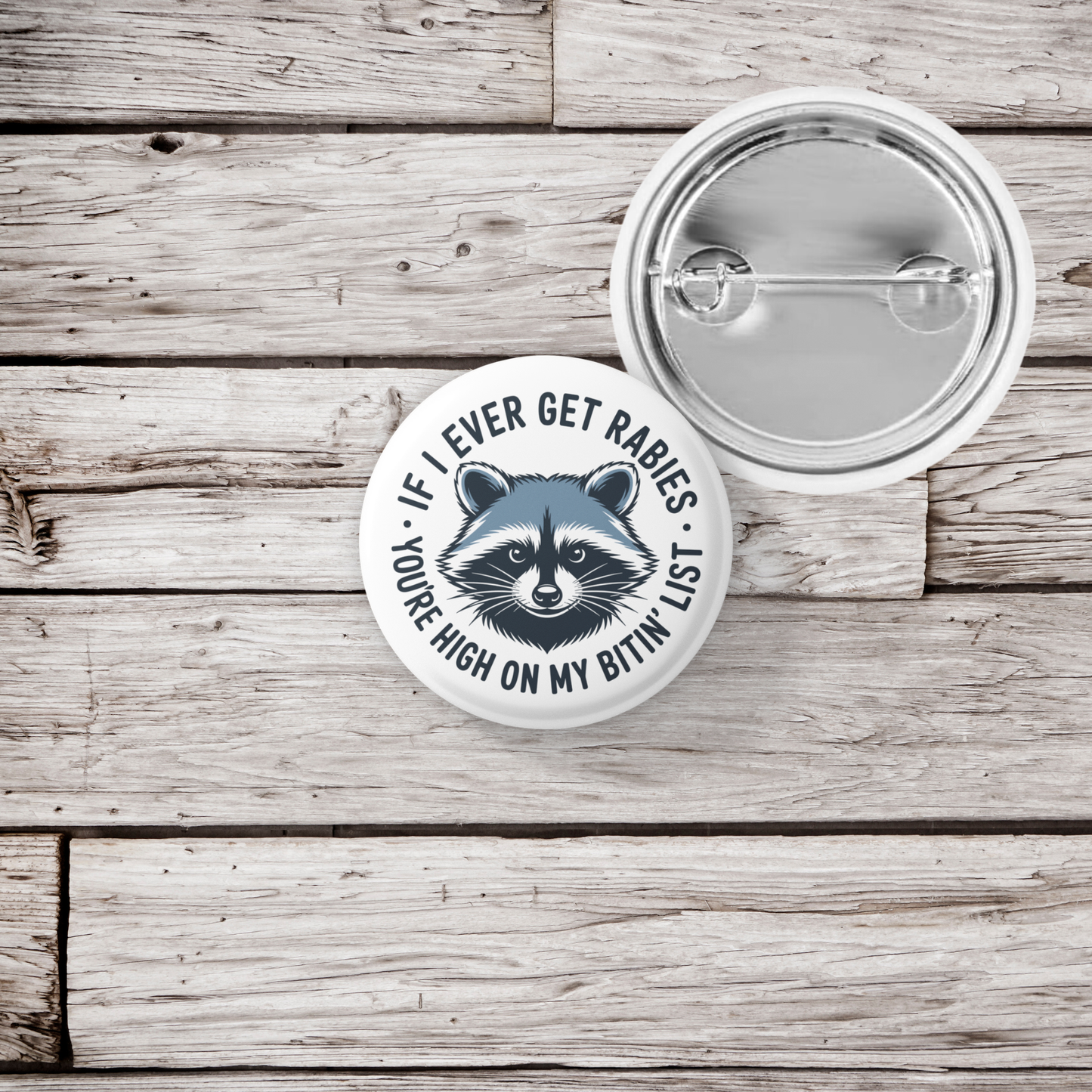 If I Ever Get Rabies Pin Back Button, Magnet