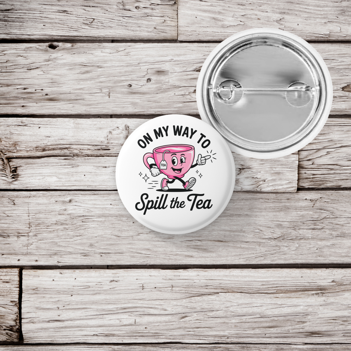 On My Way To Spill The Tea Pin Back Button, Magnet