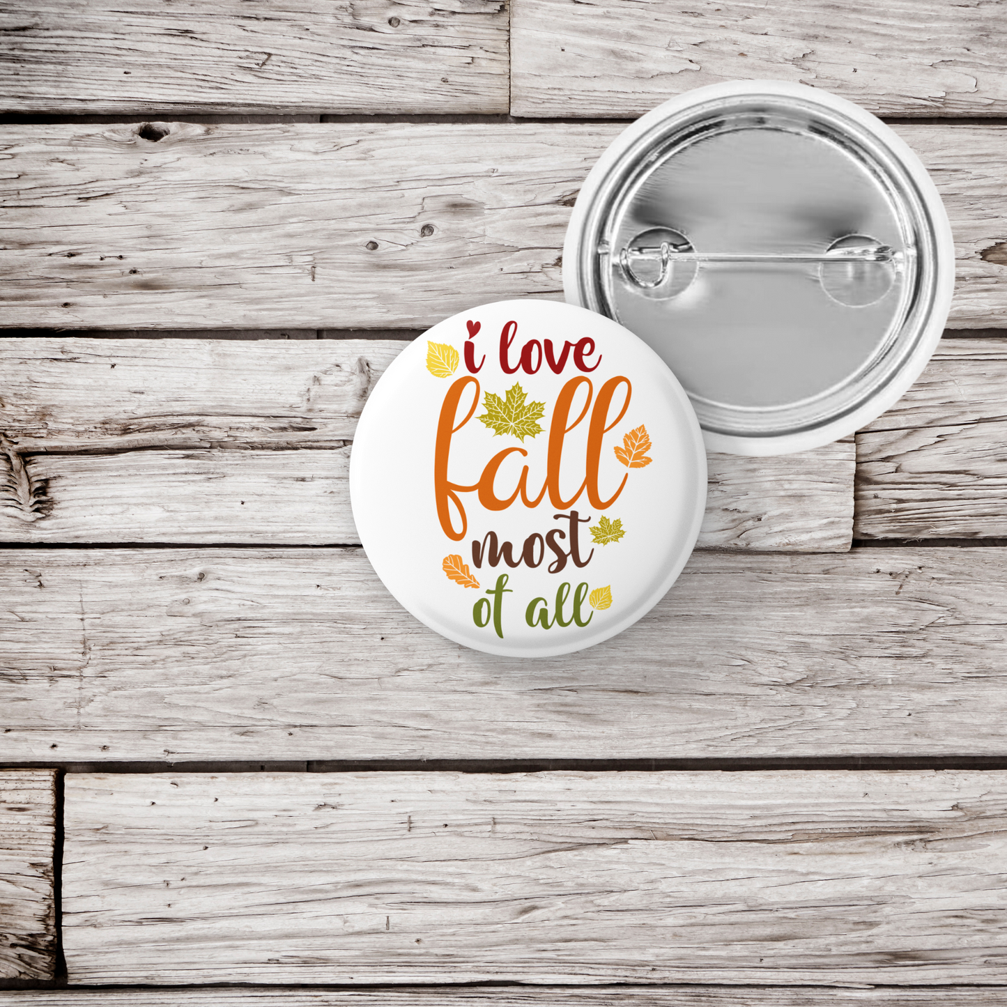 I Love Fall Most Of All Pin Back Button, Magnet, Keychain