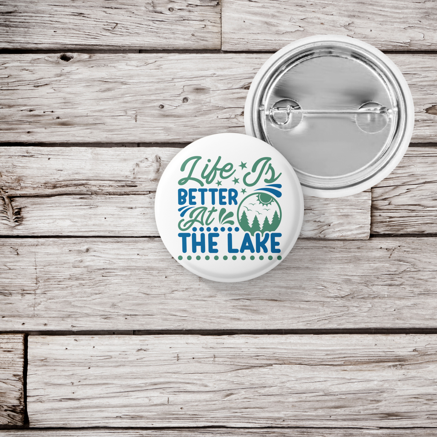 Life Is Better At The Lake Pin Back Button, Magnet, Keychain