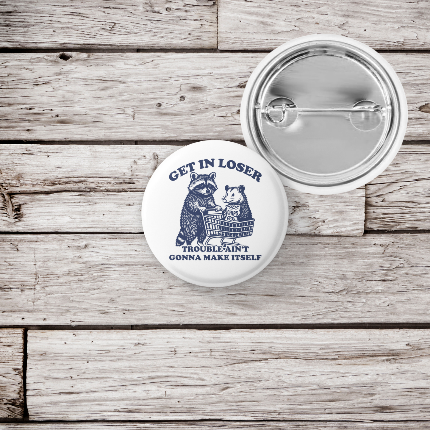 Get In Losers Pin Back Button, Magnet