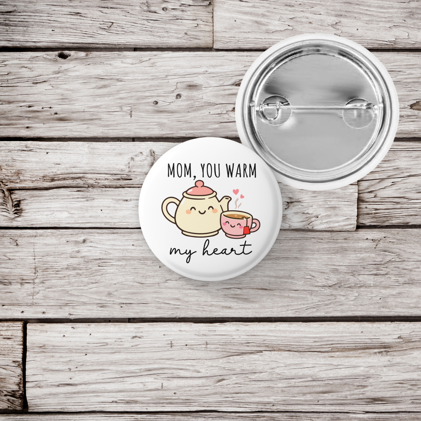 Mom You Warm My Heart Pin Back Button, Magnet