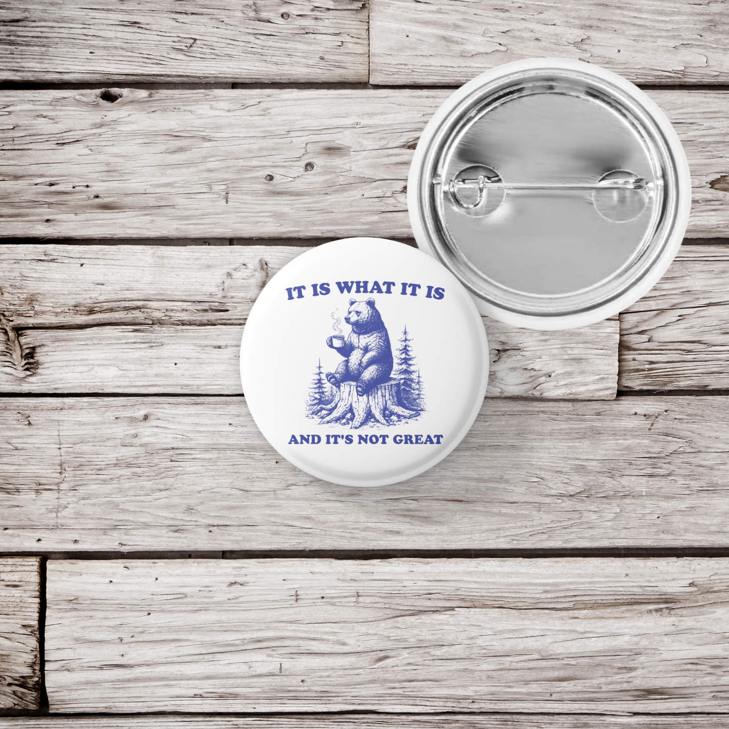 It Is What It Is Pin Back Button, Magnet