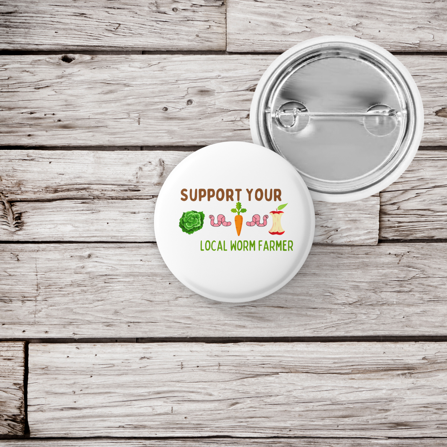 Support Your Local Worm Farmer Pin Back Button, Magnet, Keychain