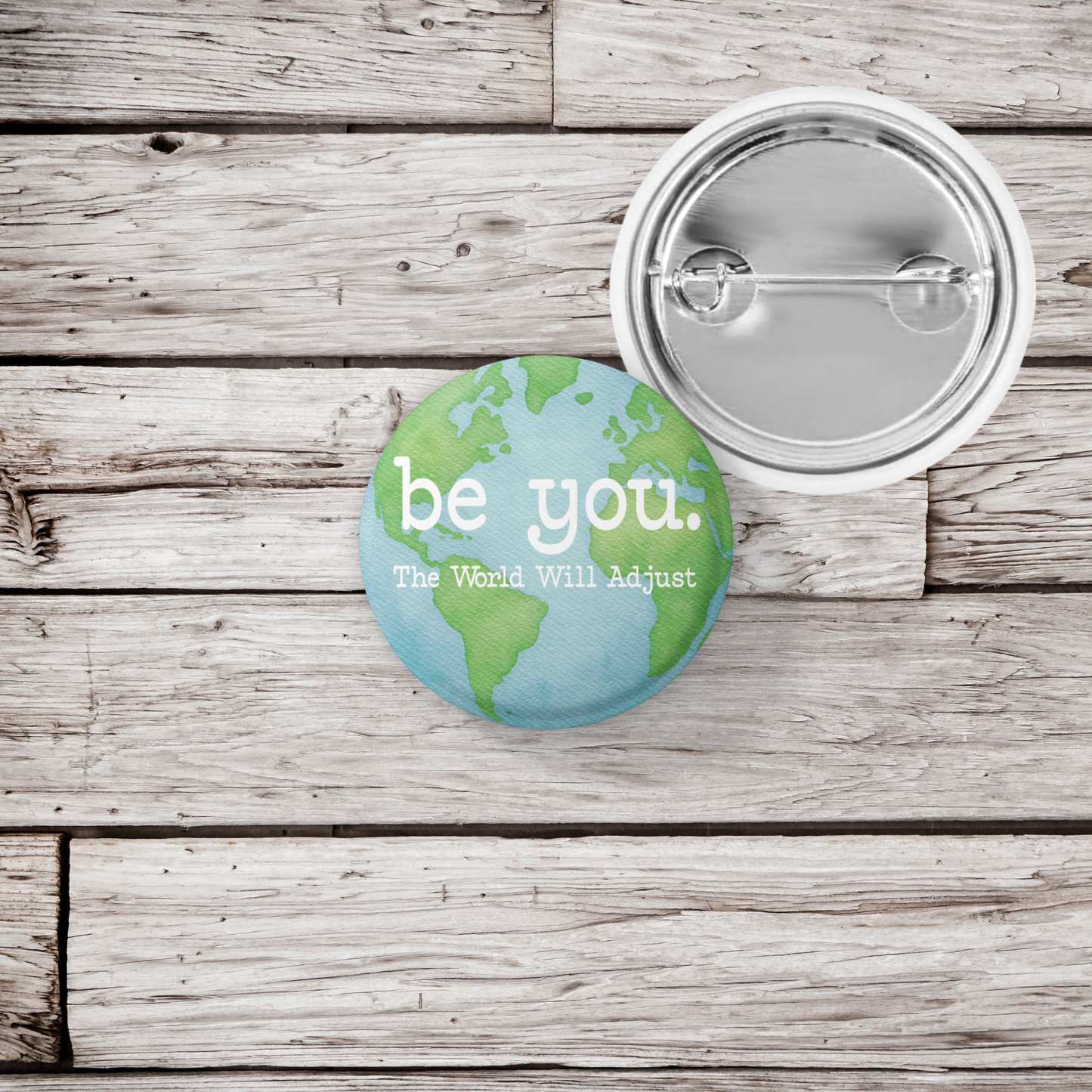 Be You The World Will Adjust Pin Back Button, Magnet