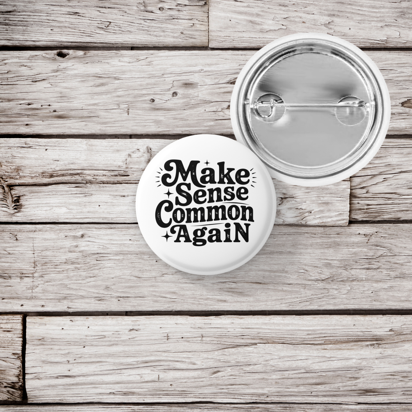 Make Sense Common Again Pin Back Button, Magnet