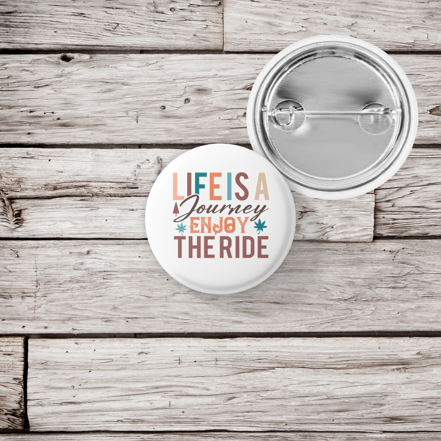 Life Is A Journey Enjoy The Ride Pin Back Button, Magnet