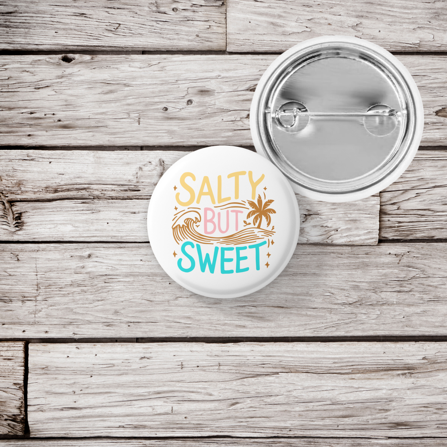 Salty But Sweet Pin Back Button, Magnet