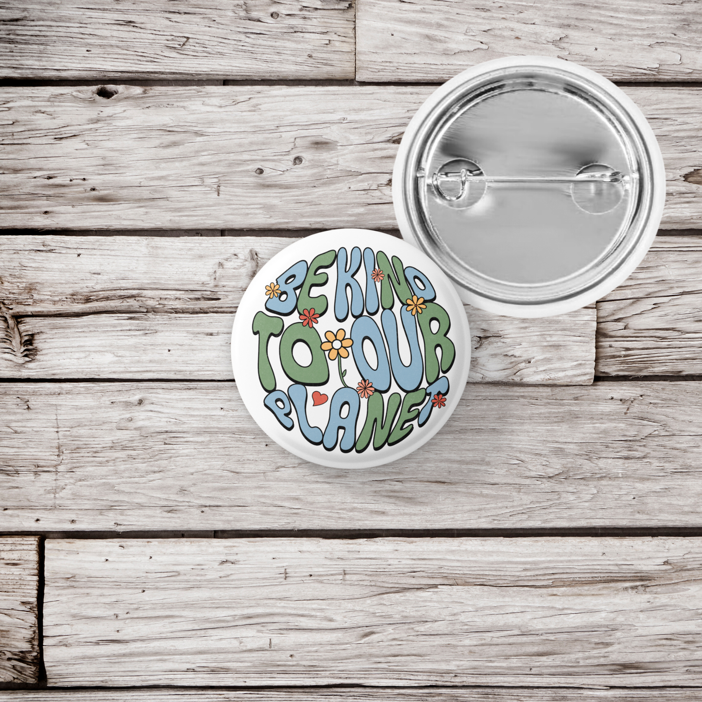 Be Kind To Our Planet Pin Back Button, Magnet