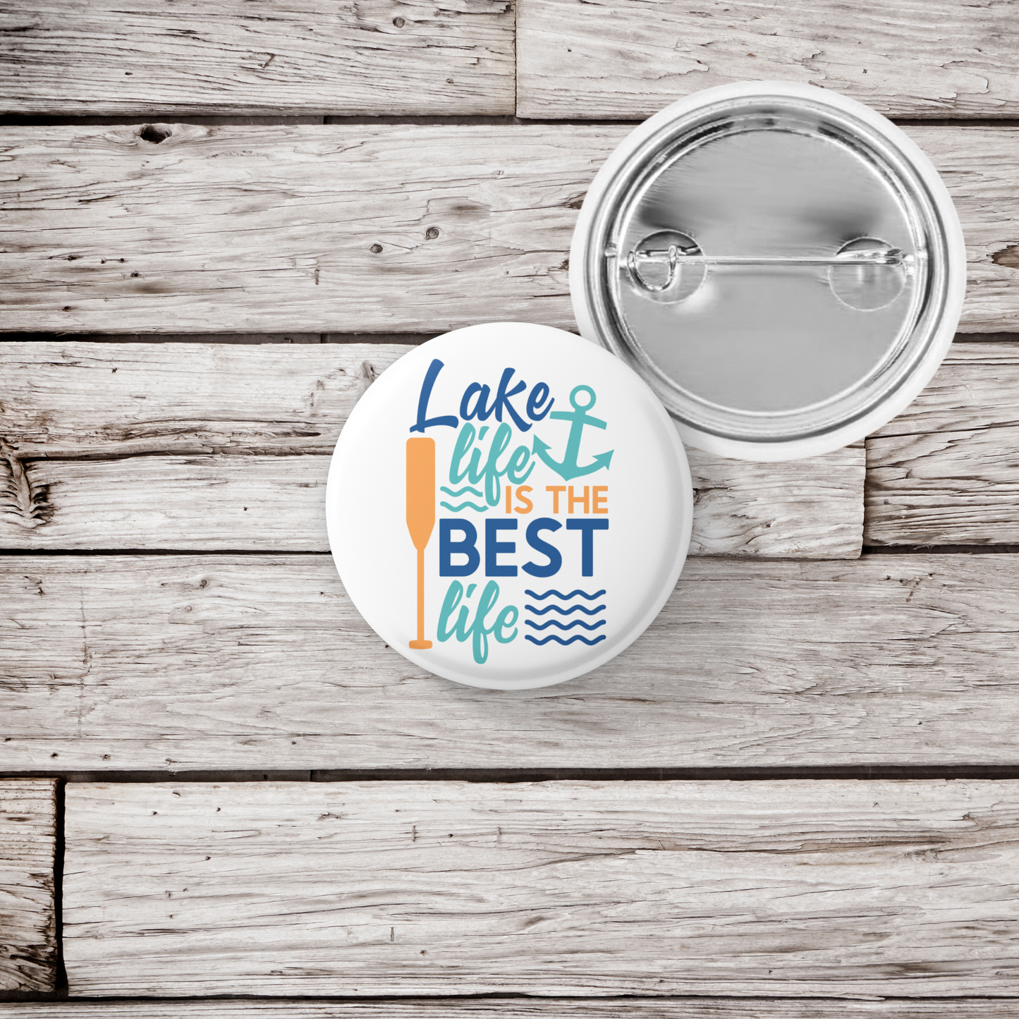 Lake Life Is The Best Life Pin Back Button, Magnet, Keychain