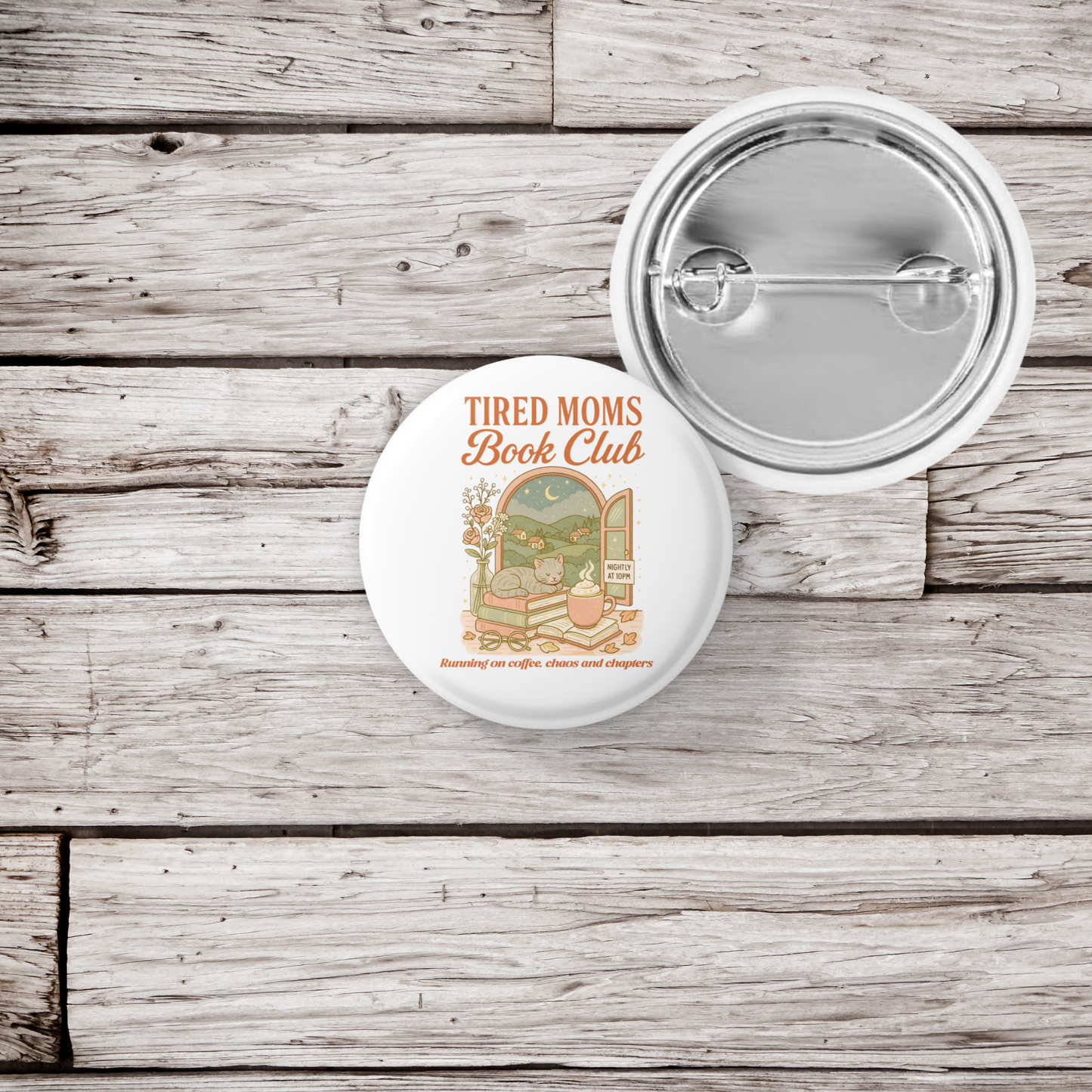 Tired Moms Book Club Pin Back Button, Magnet