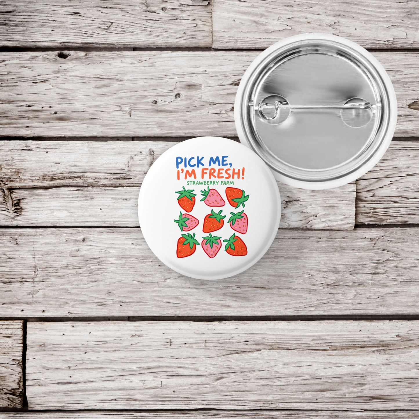 Pick Me, Im Fresh! Strawberry Farm Pin Back Button, Magnet
