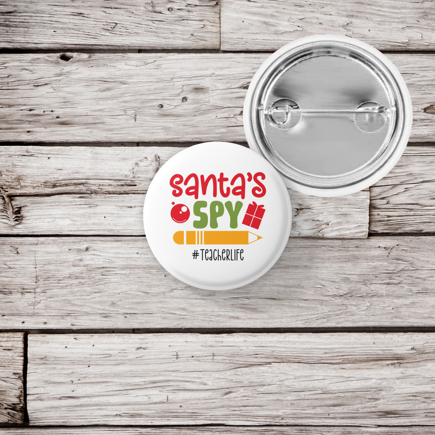 Santa's Spy #Teacherlife Pin Back Button, Magnet