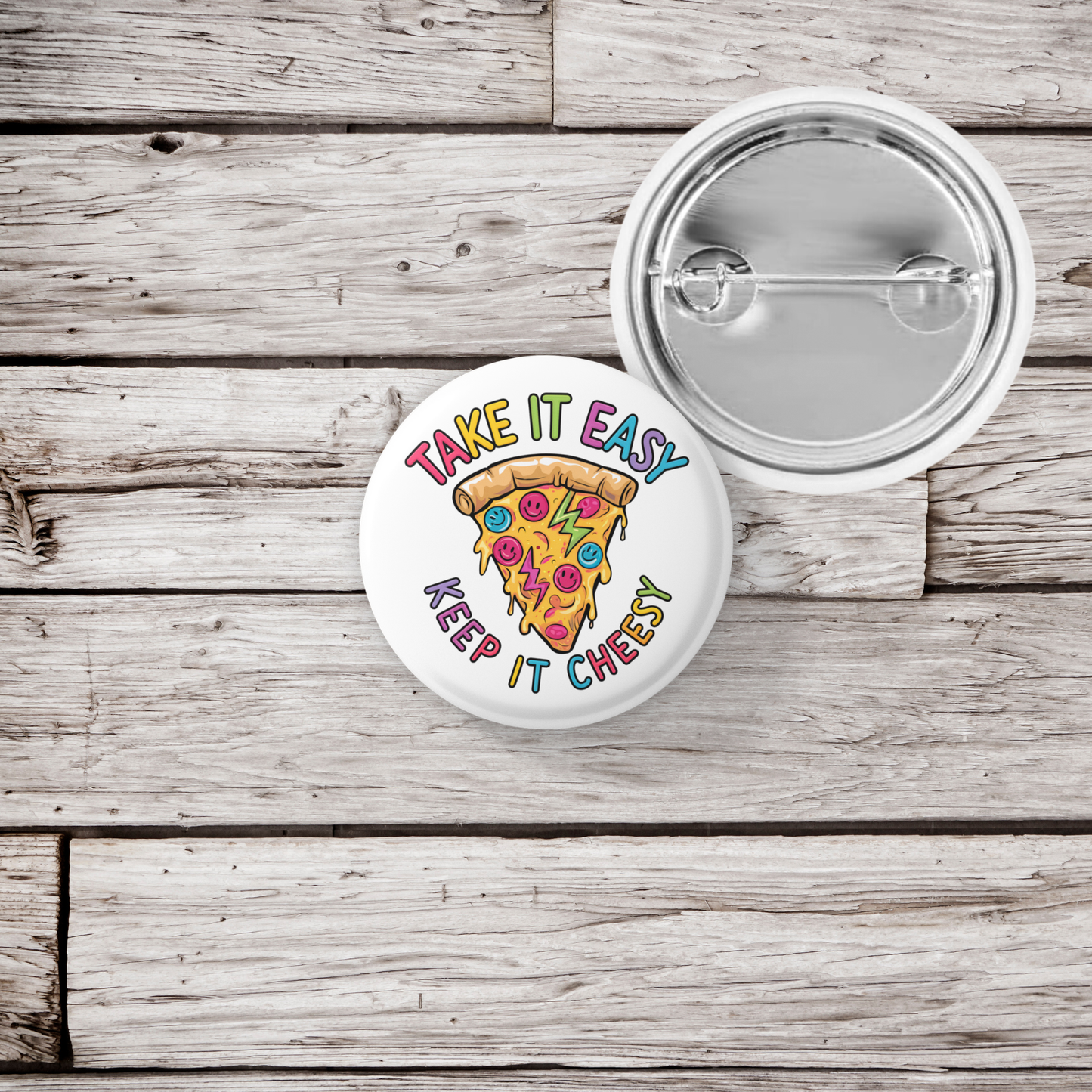 Take It Easy Keep It Cheesy Pin Back Button, Magnet