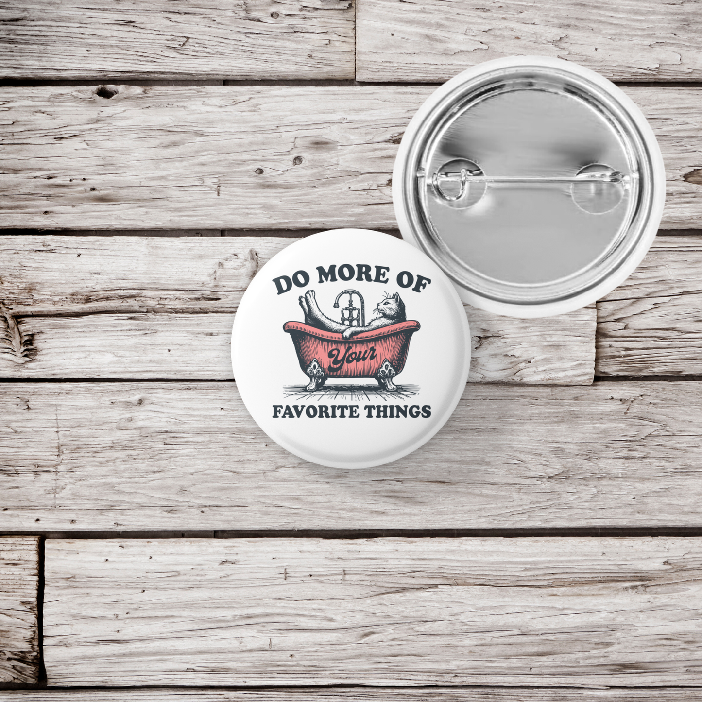 Do More Of Your Favorite Things Pin Back Button, Magnet