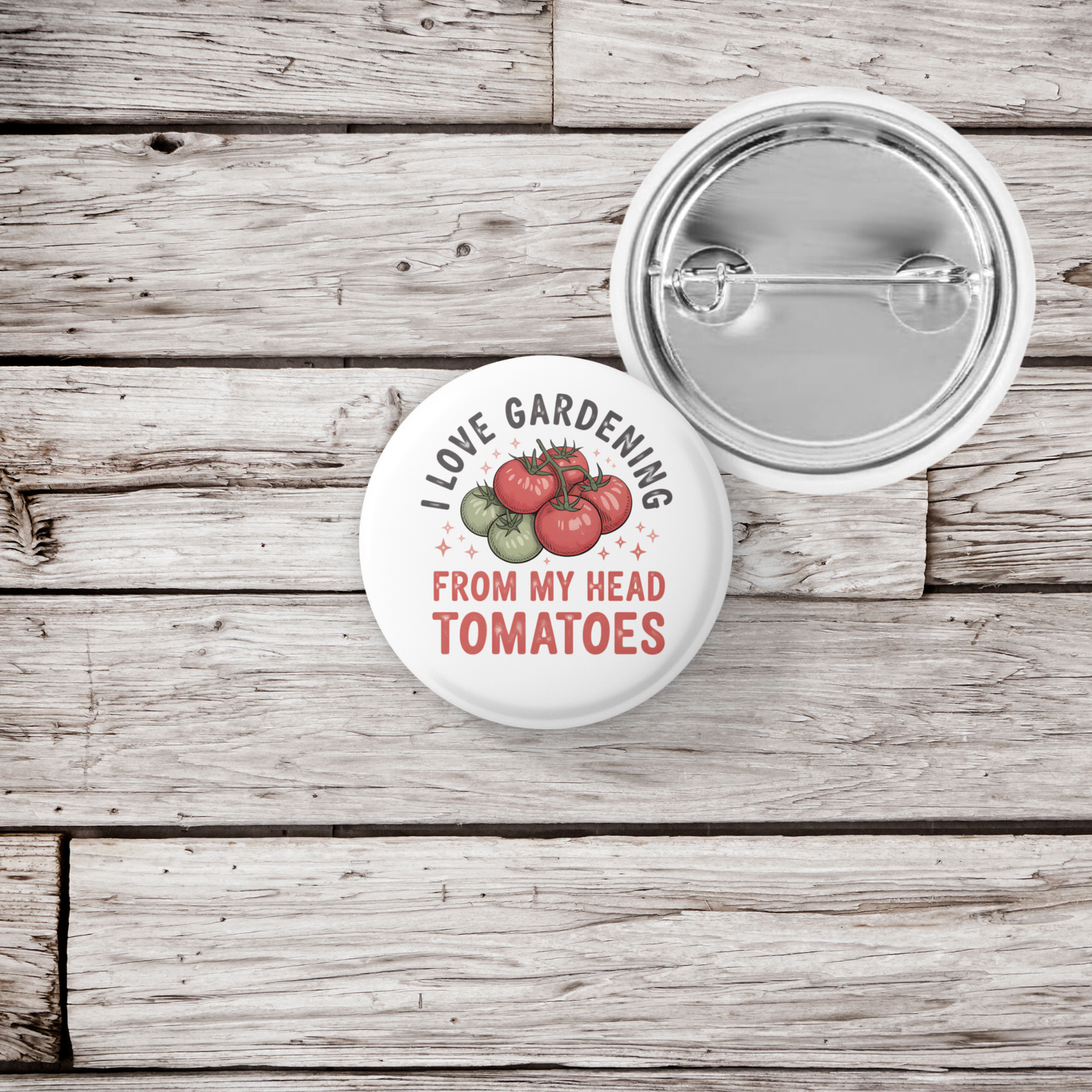 I Love Gardening Pin Back Button, Magnet