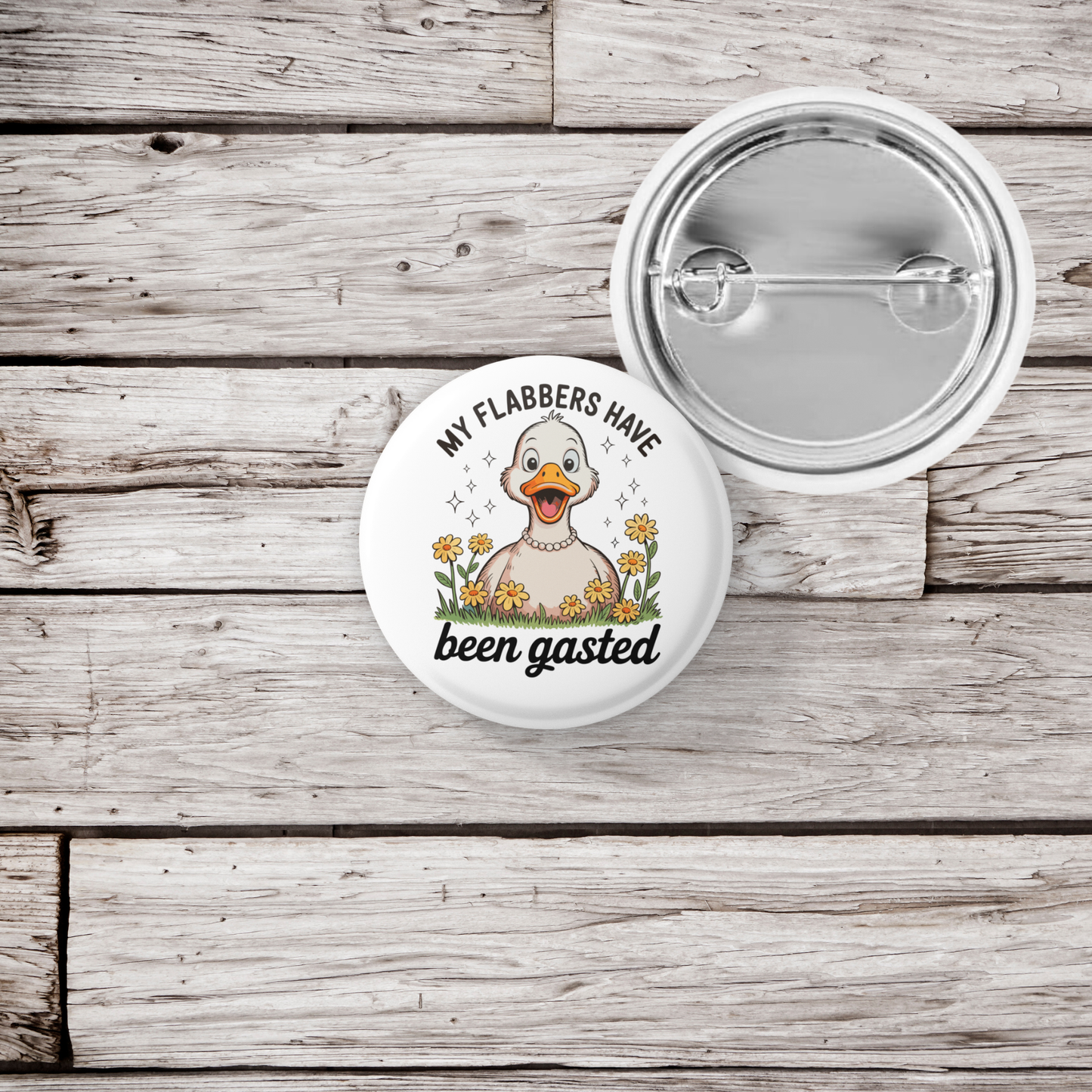 My Flabbers Have Been Gasted Pin Back Button, Magnet