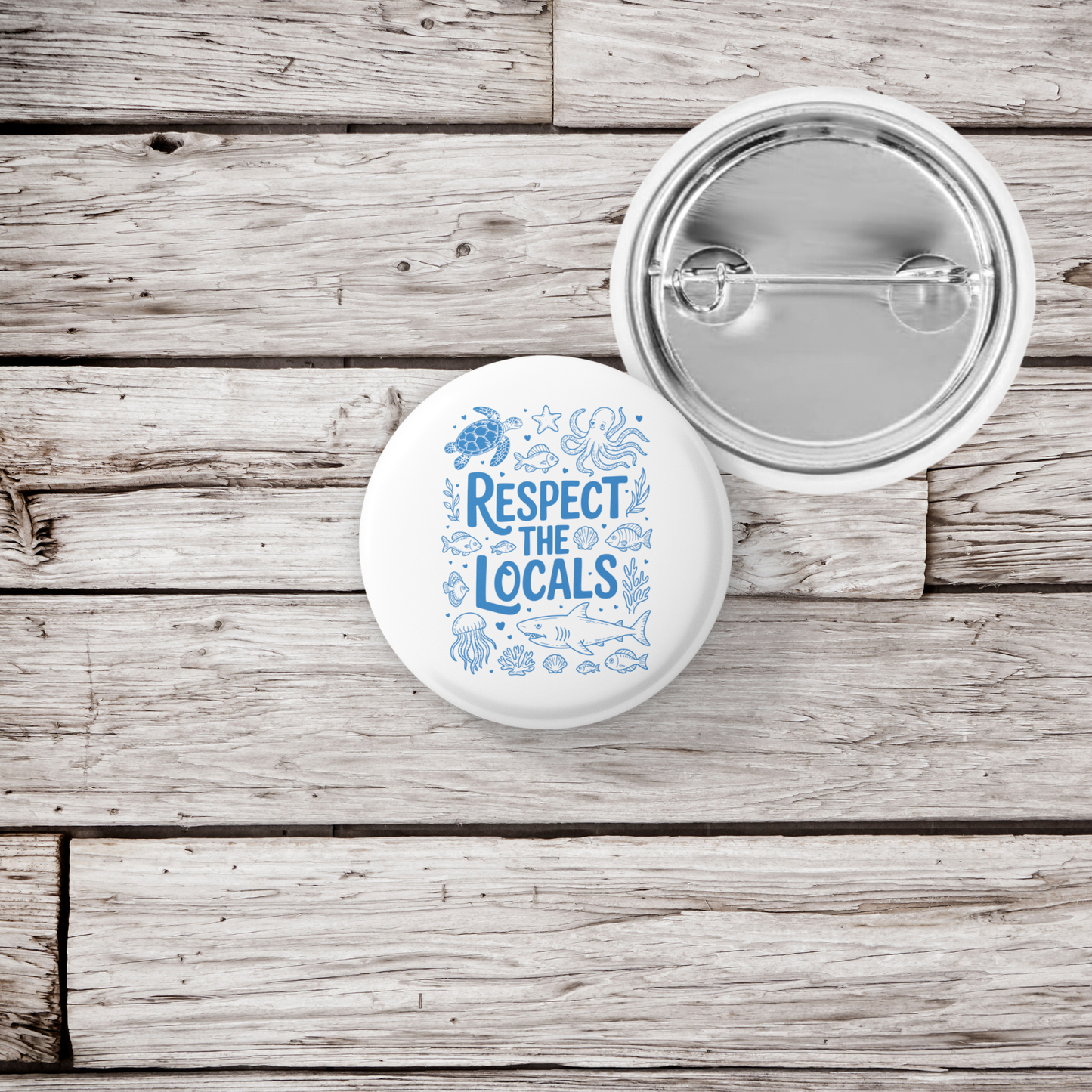 Respect The Locals Pin Back Button, Magnet