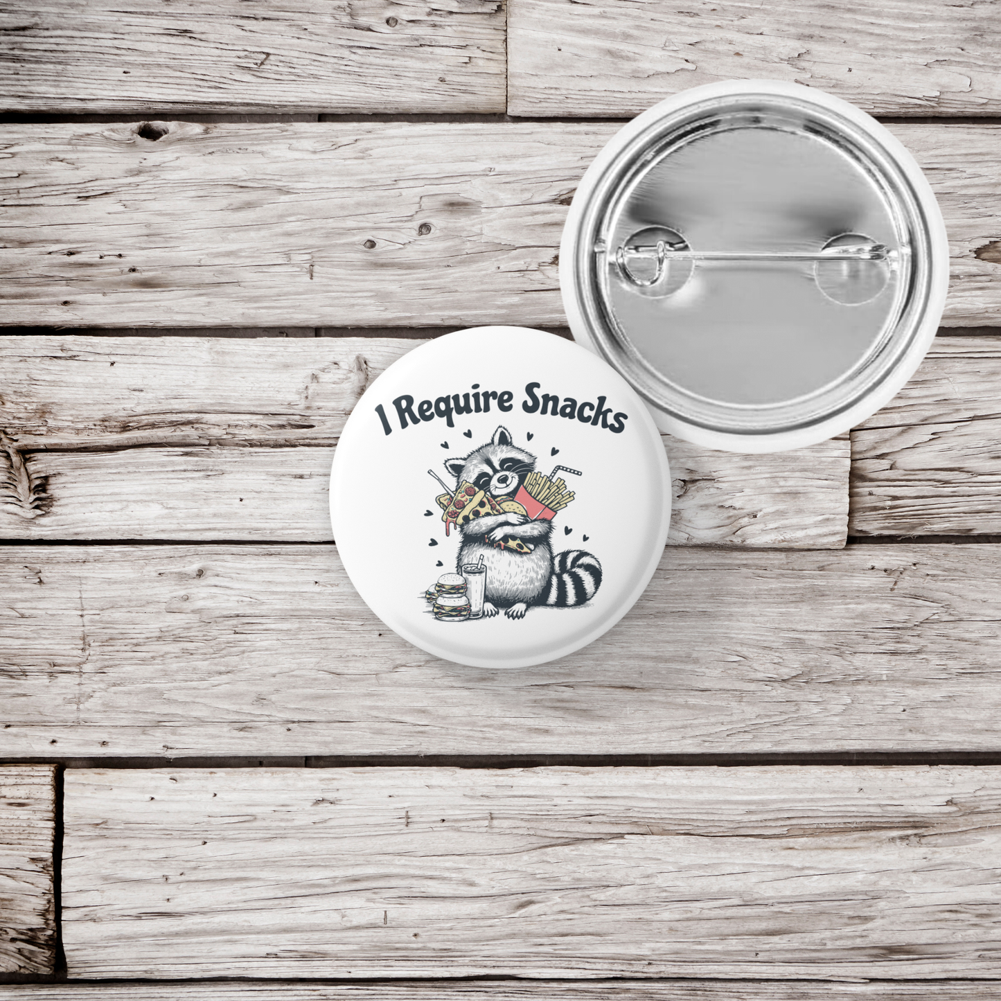 I Require Snacks Raccoon Pin Back Button, Magnet