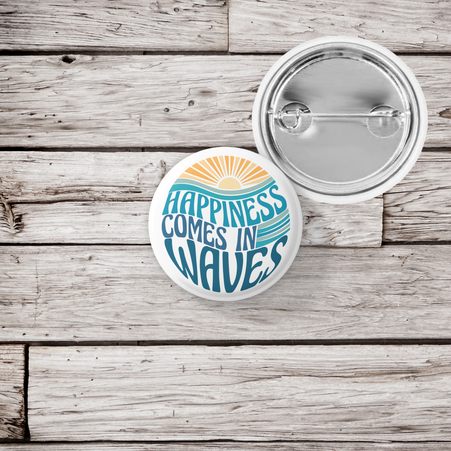 Happiness Comes In Waves Pin Back Button, Magnet