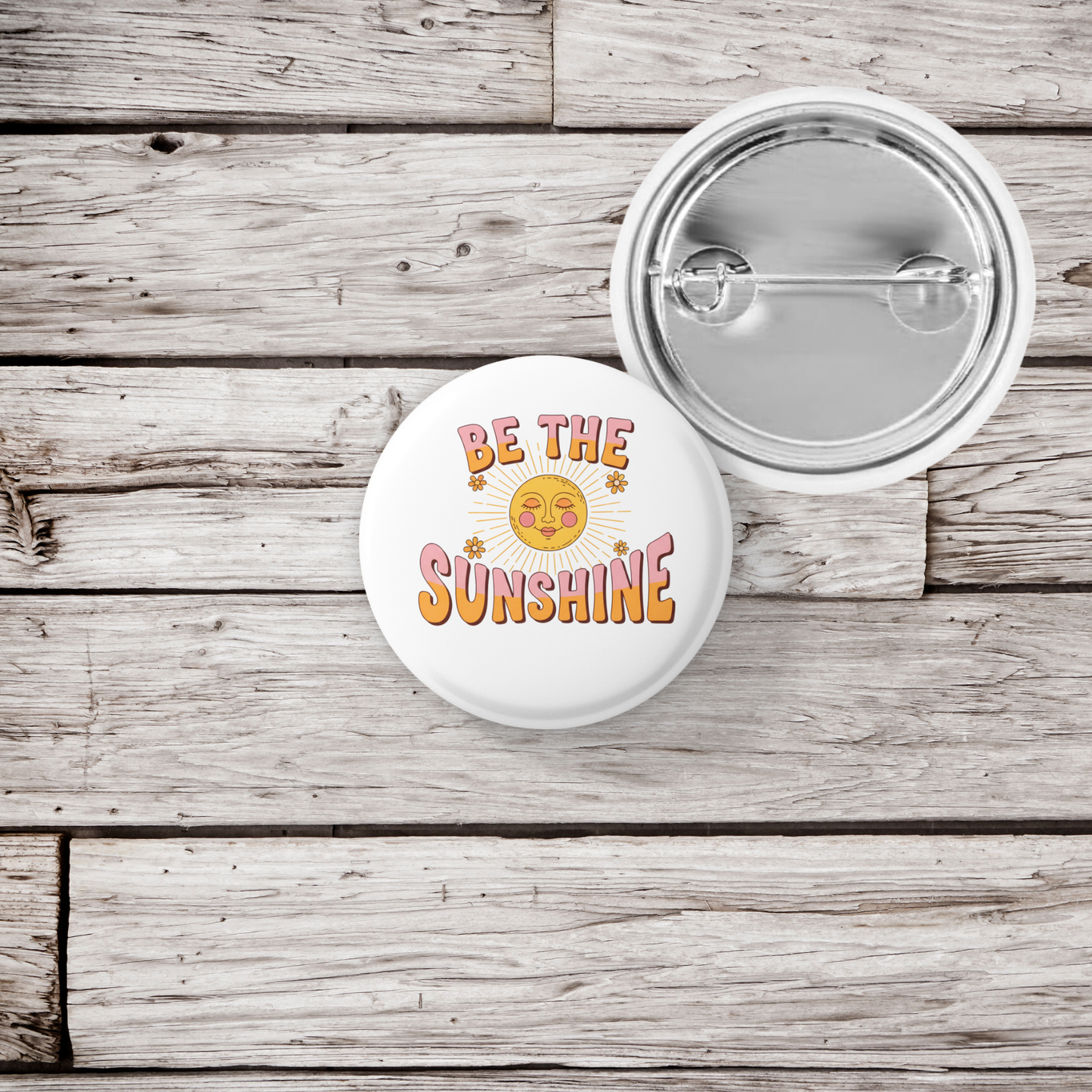 Be The Sunshine Pin Back Button, Magnet