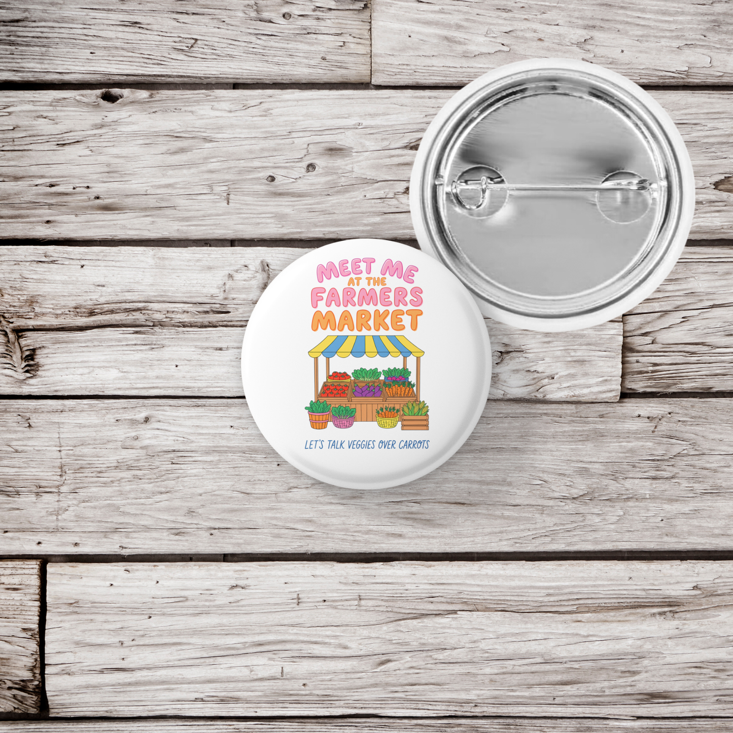 Meet Me At The Farmers Market Pin Back Button, Magnet