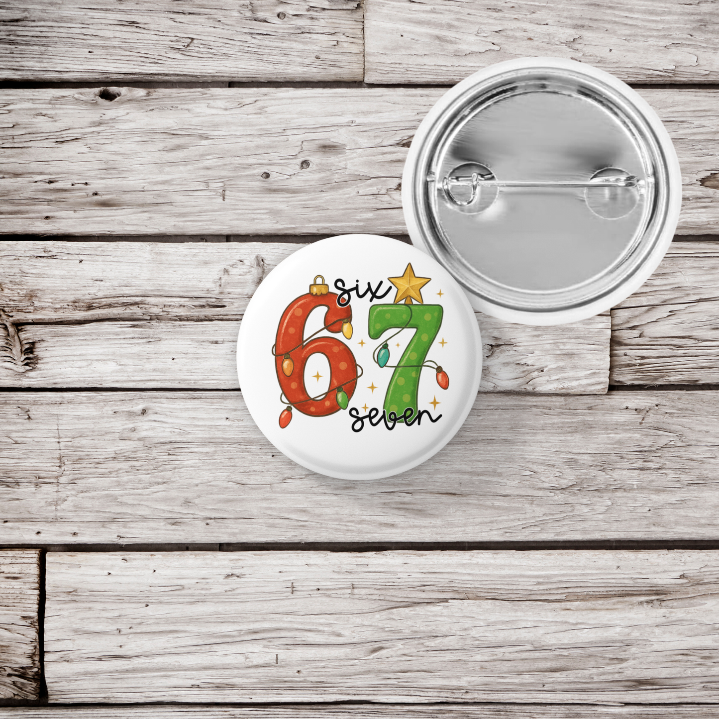 6 7 Christmas Pin Back Button, Magnet