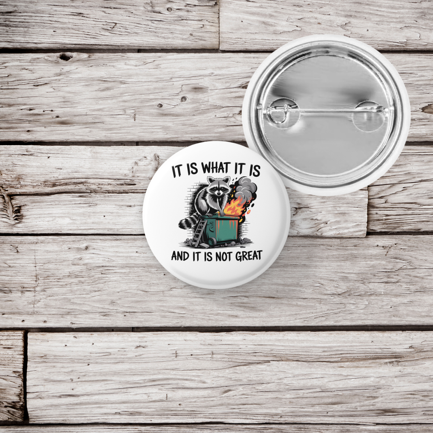 It Is What It Is Pin Back Button, Magnet