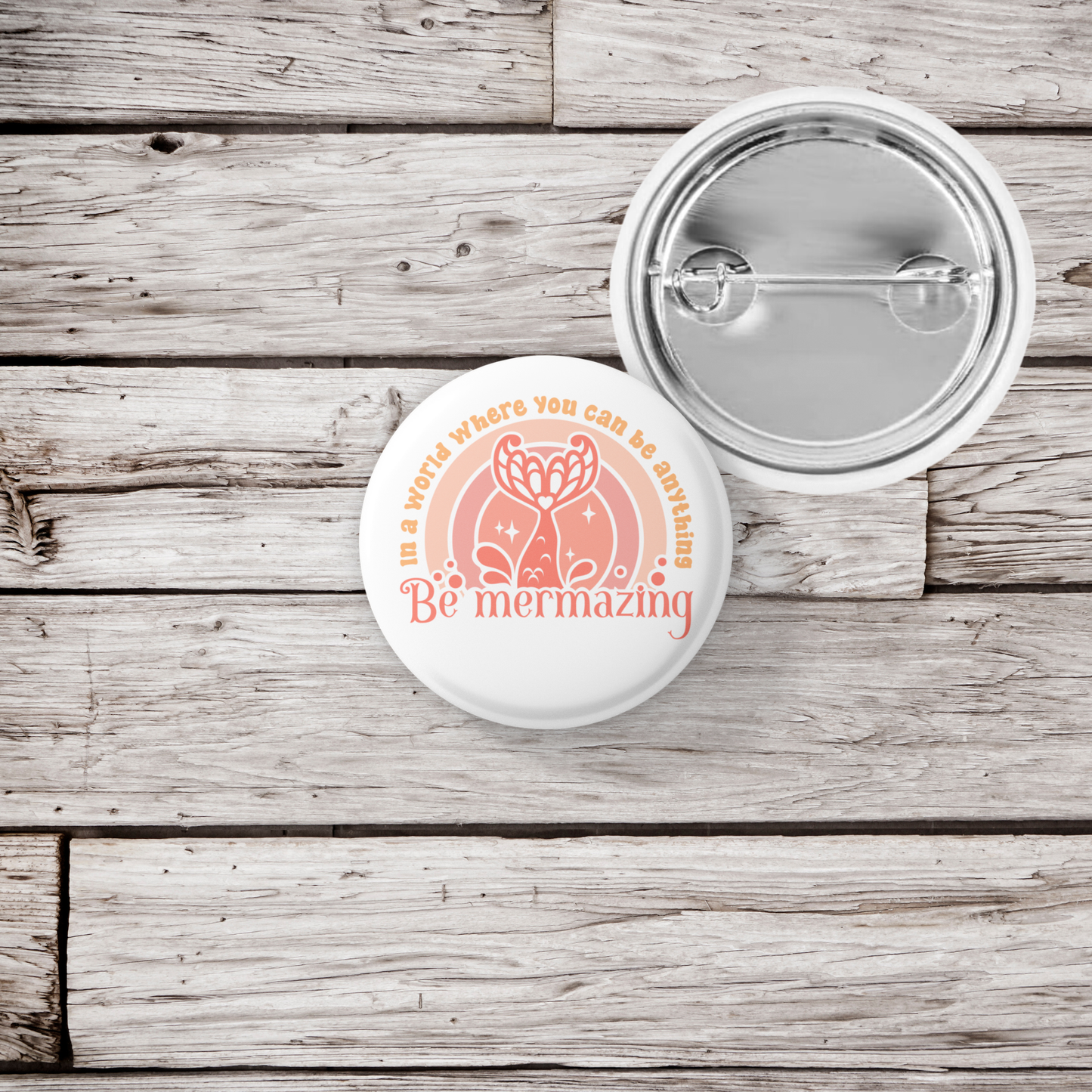 Be Mermazing Pin Back Button, Magnet