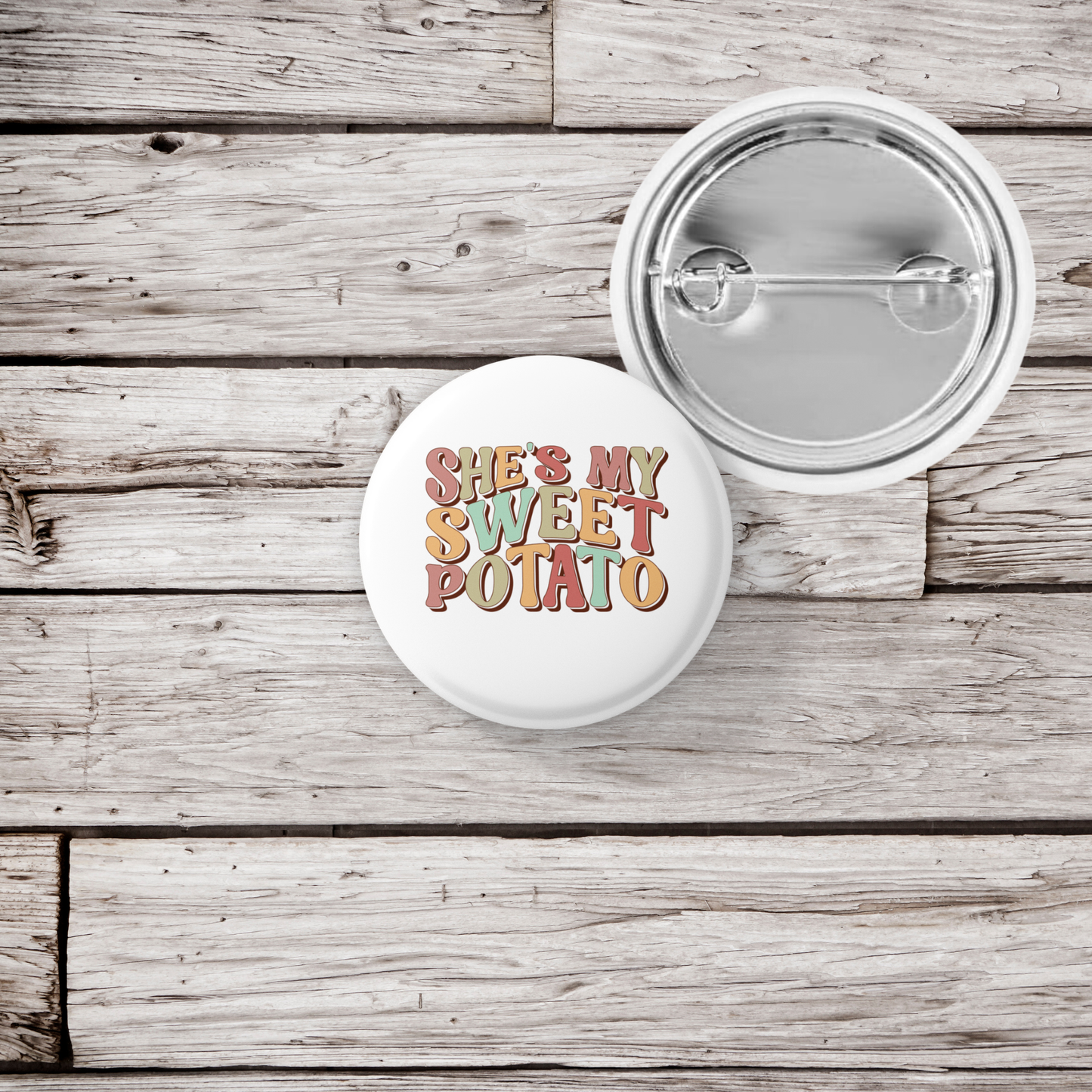 She's My Sweet Potato Pin Back Button, Magnet