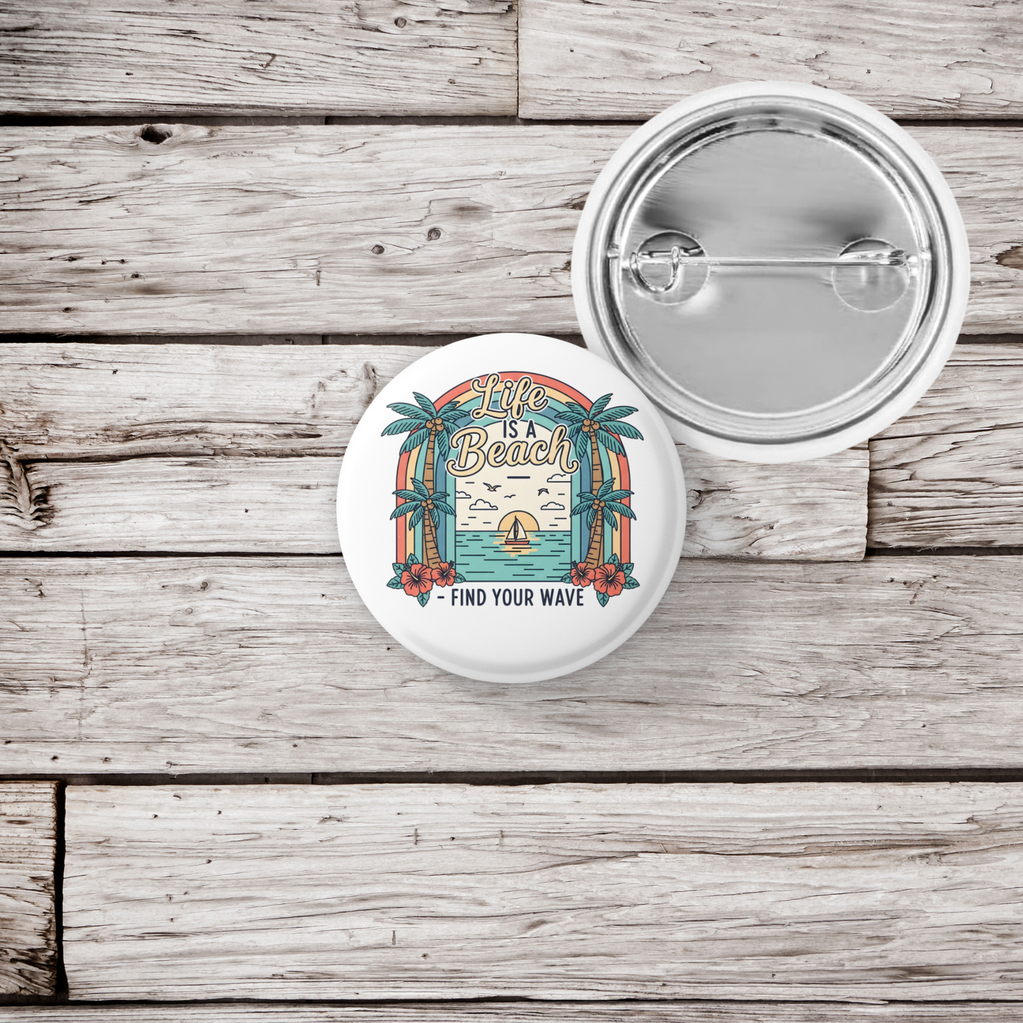 Life Is A Beach Find Your Wave Pin Back Button, Magnet
