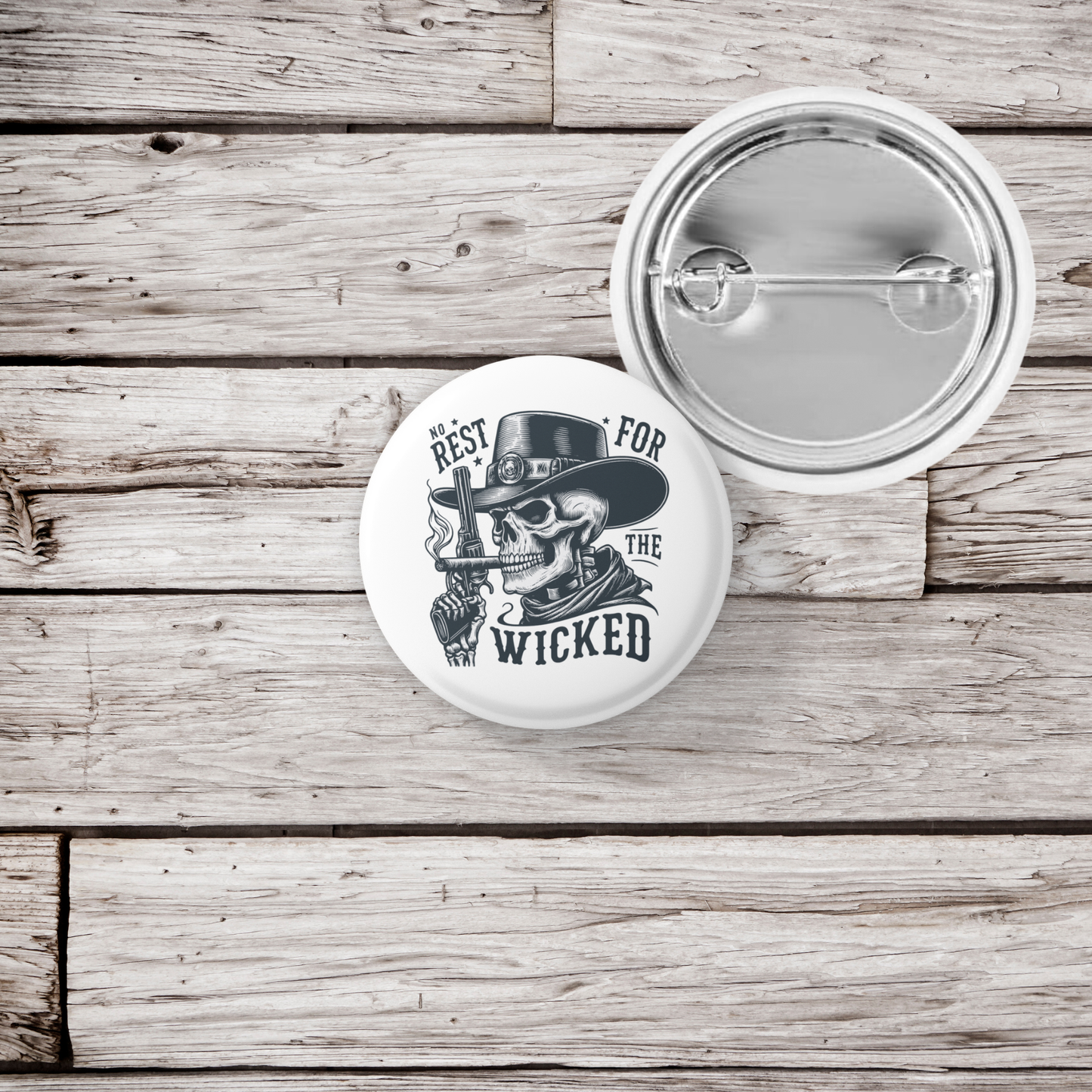 No Rest For The Wicked Pin Back Button, Magnet
