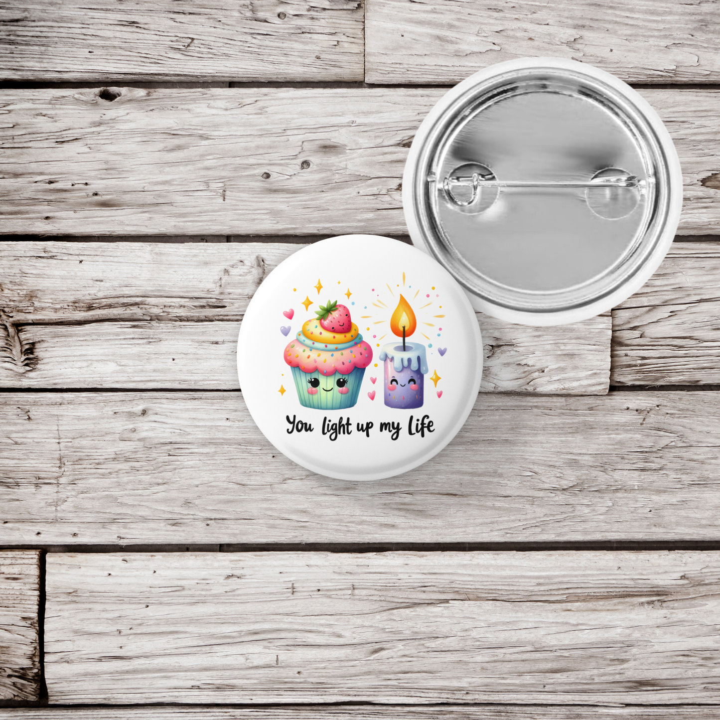 You Light Up My Life Pin Back Button, Magnet