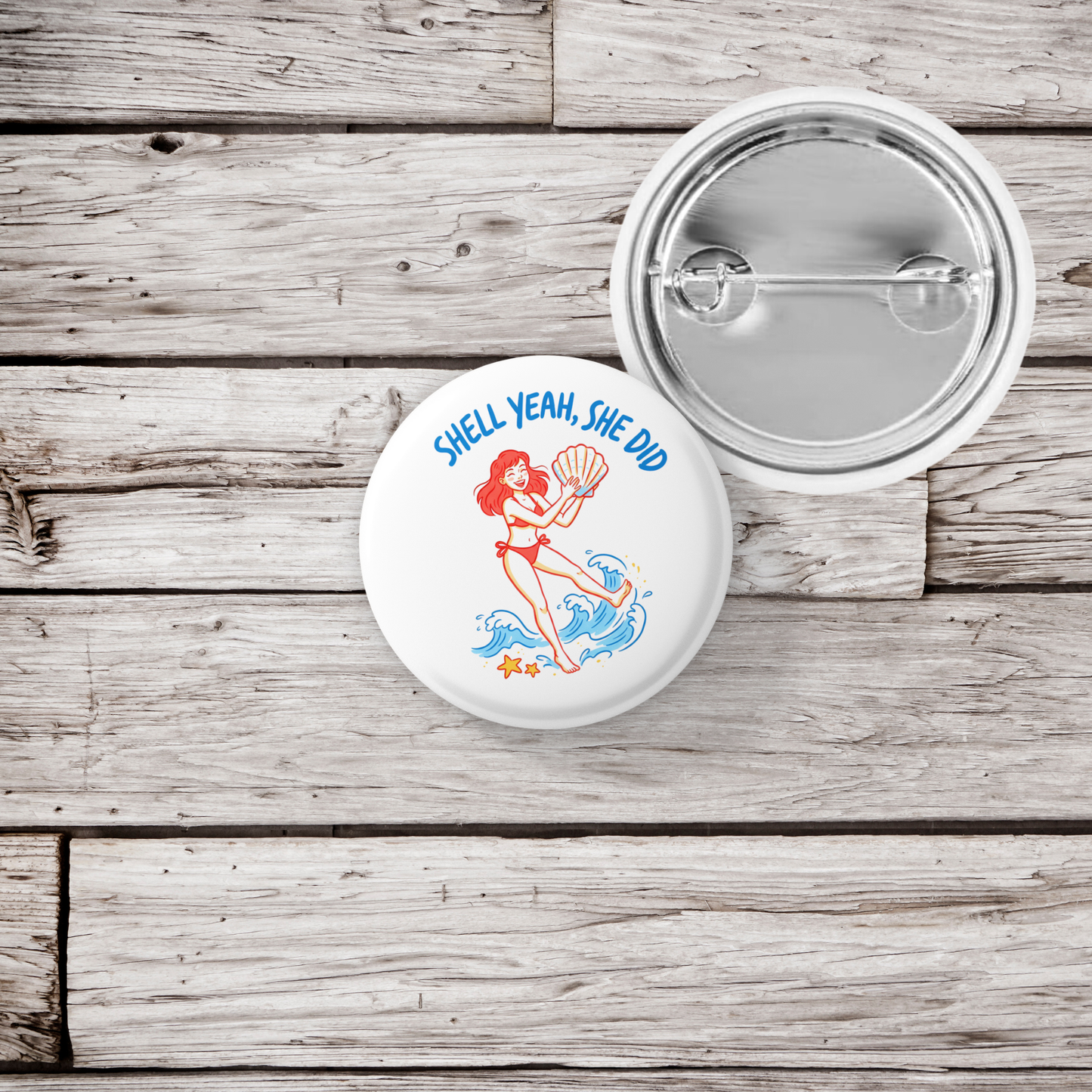 Shell Yeah She Did Pin Back Button, Magnet