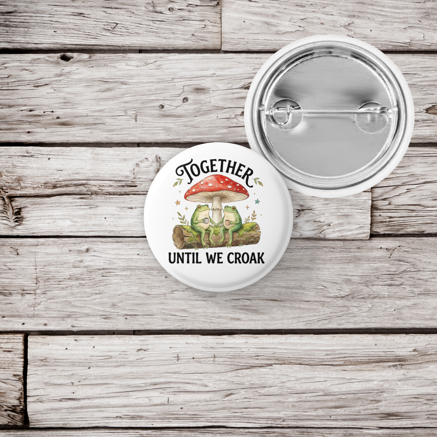 Together Until We Croak Pin Back Button, Magnet