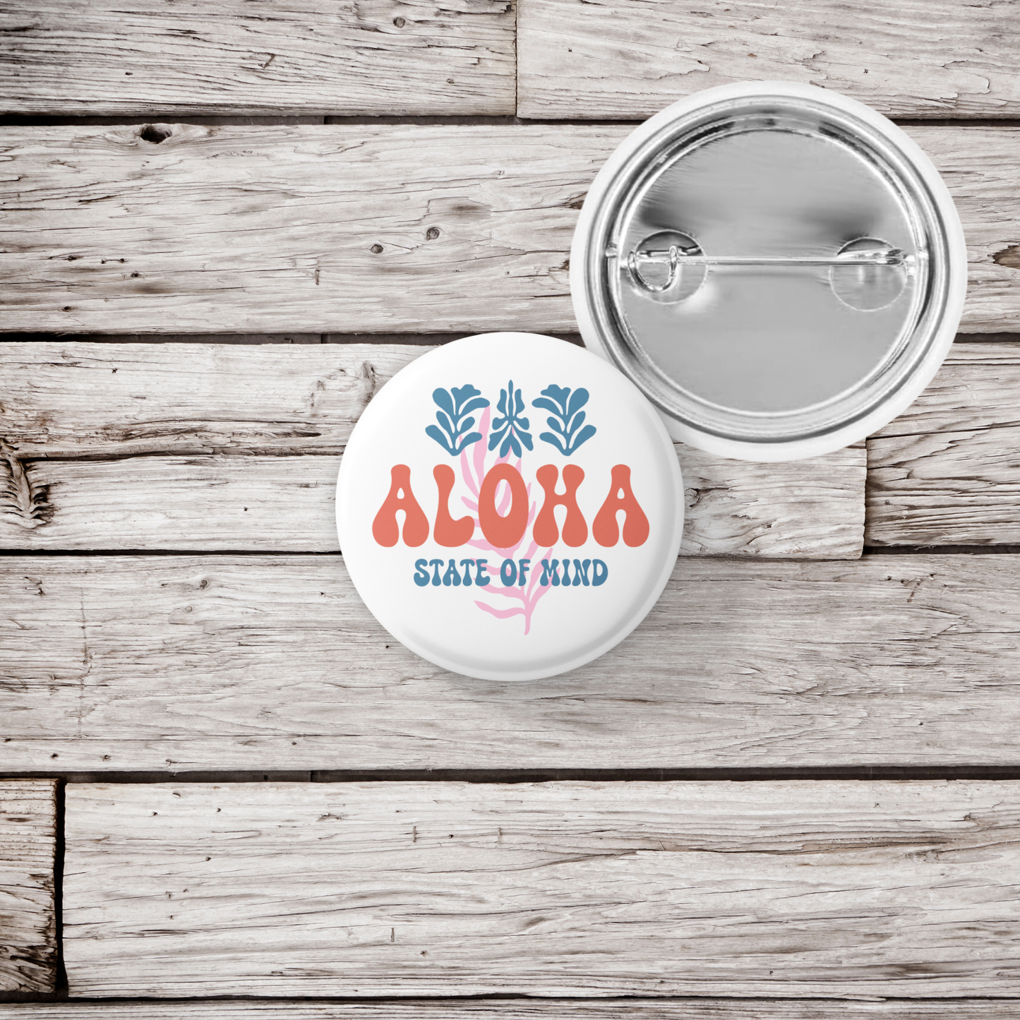 Aloha State Of Mind Pin Back Button, Magnet