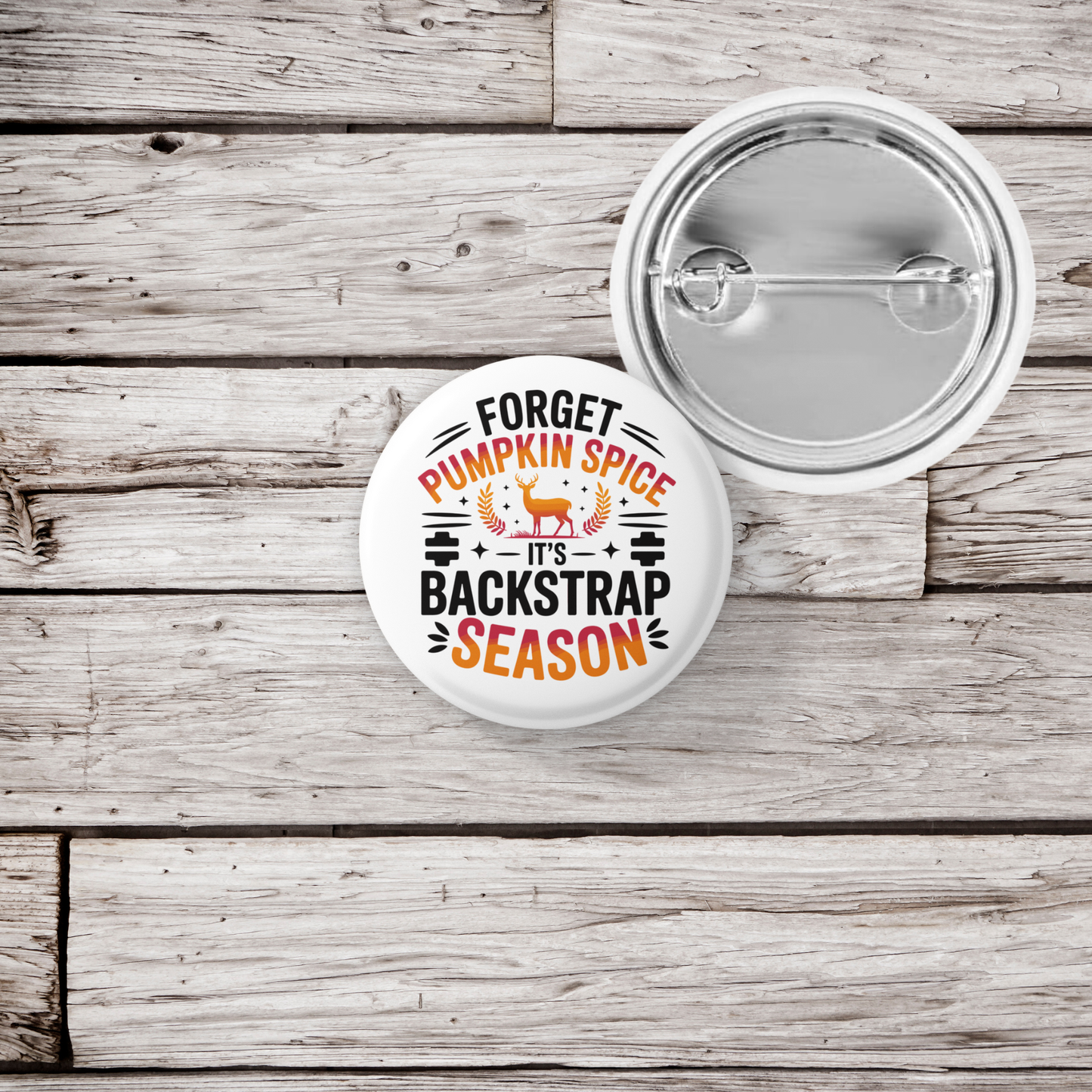 Forget Pumpkin Spice Pin Back Button, Magnet