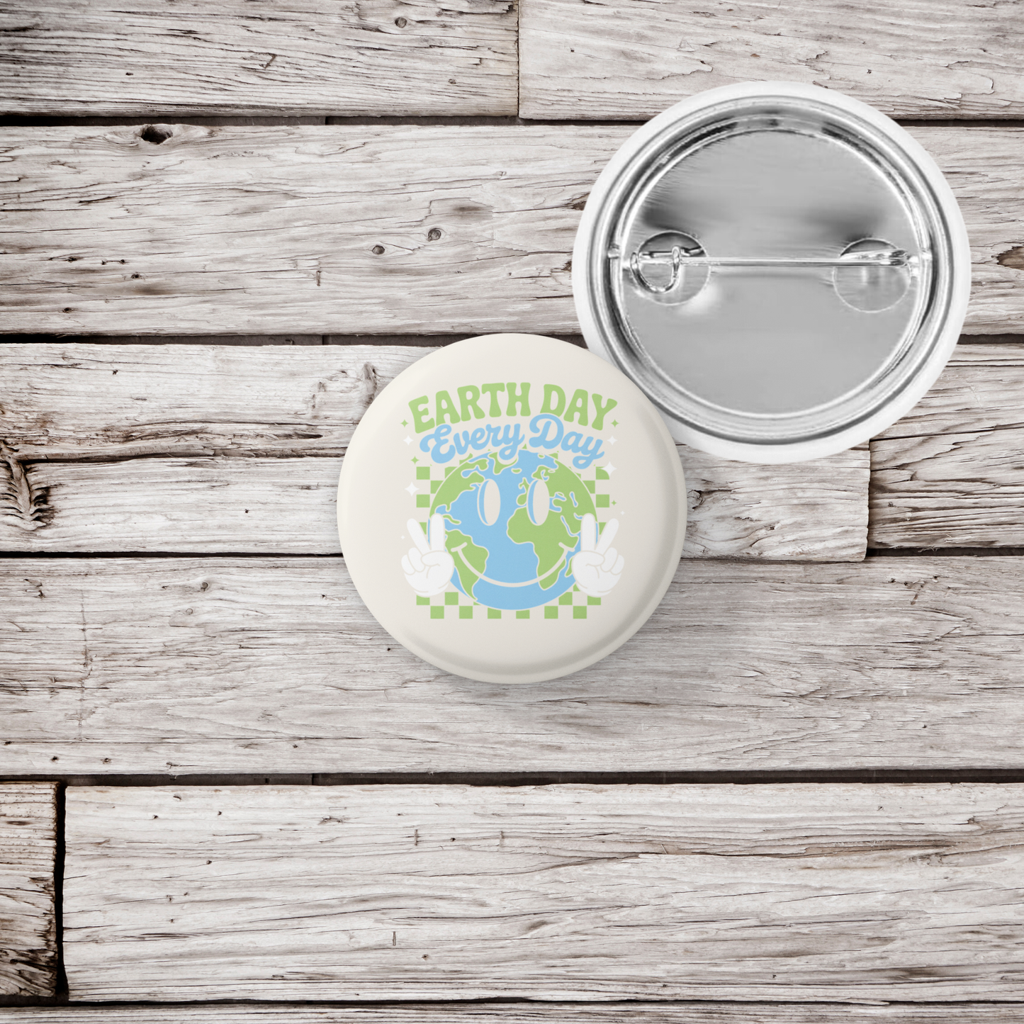 Earth Day Every Day Pin Back Button, Magnet