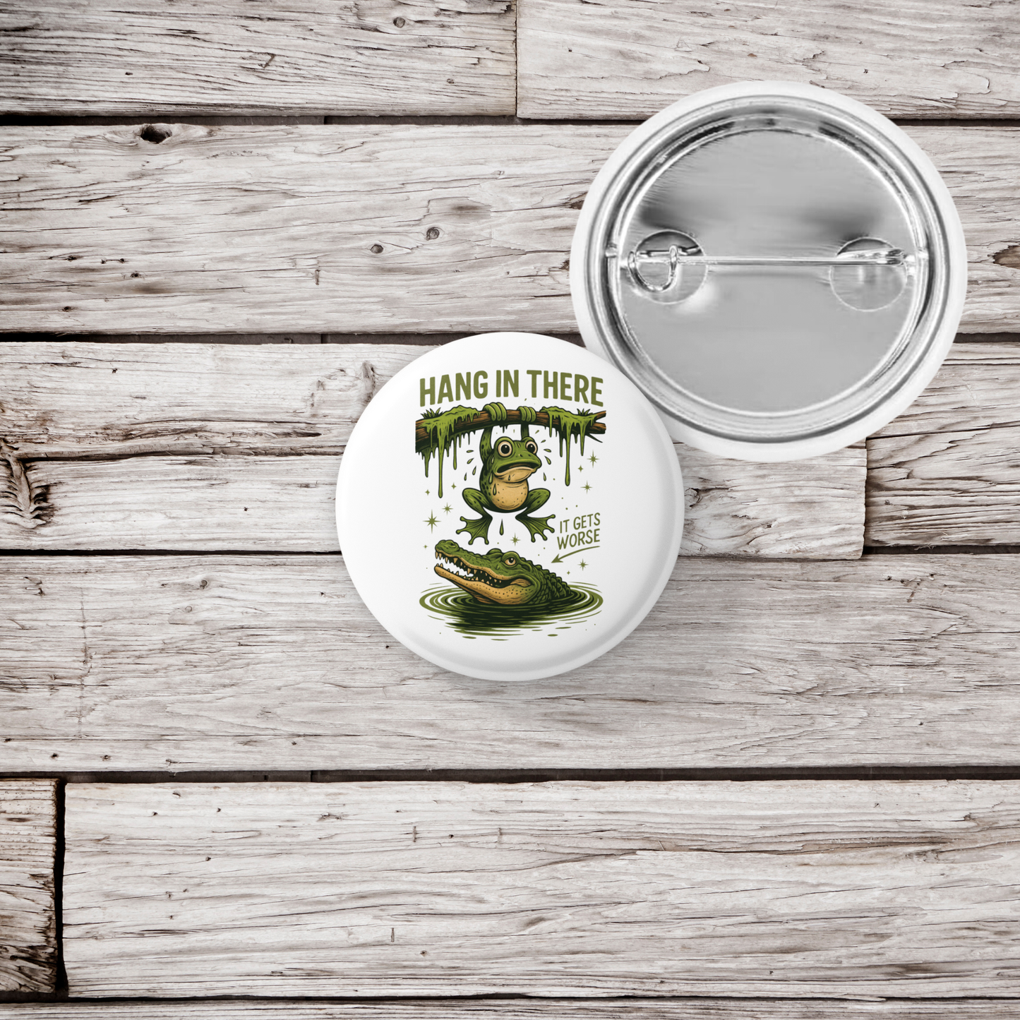Hang In There It Gets Worse Pin Back Button, Magnet