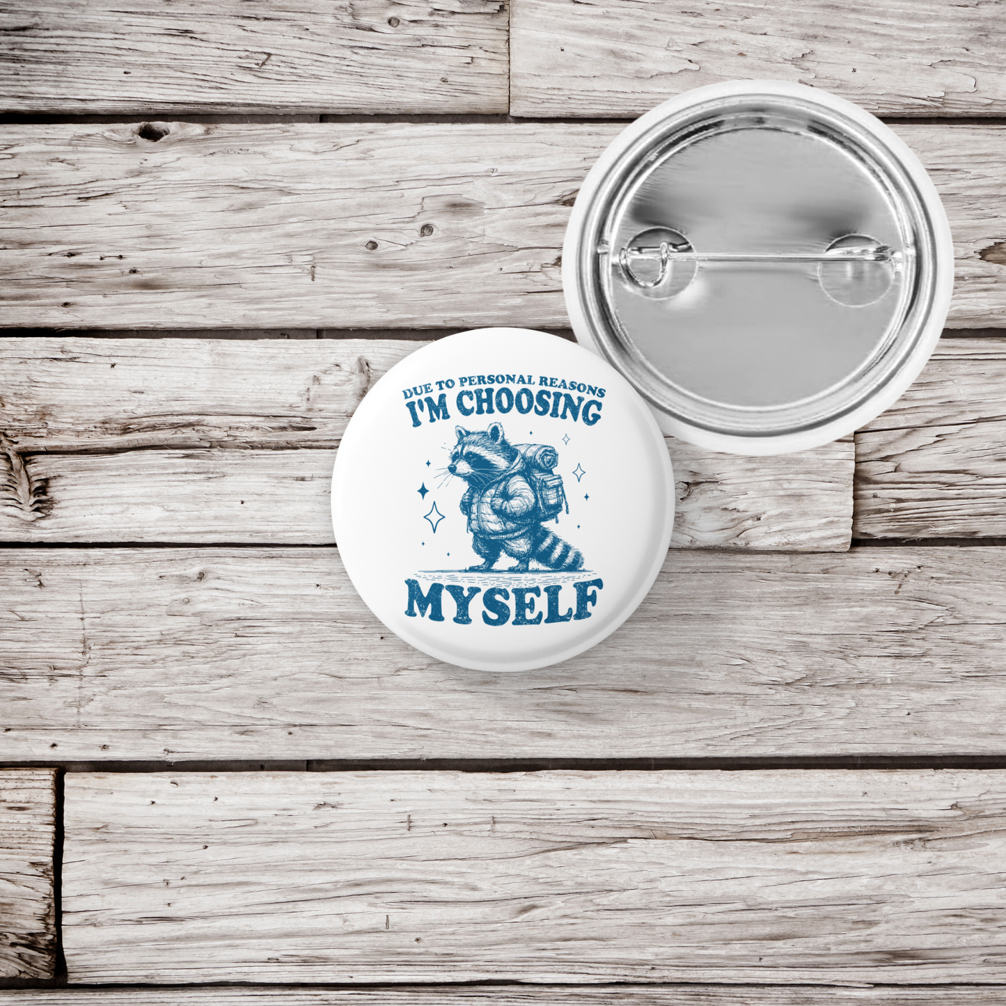 Due To Personal Reasons Raccoon Pin Back Button, Magnet