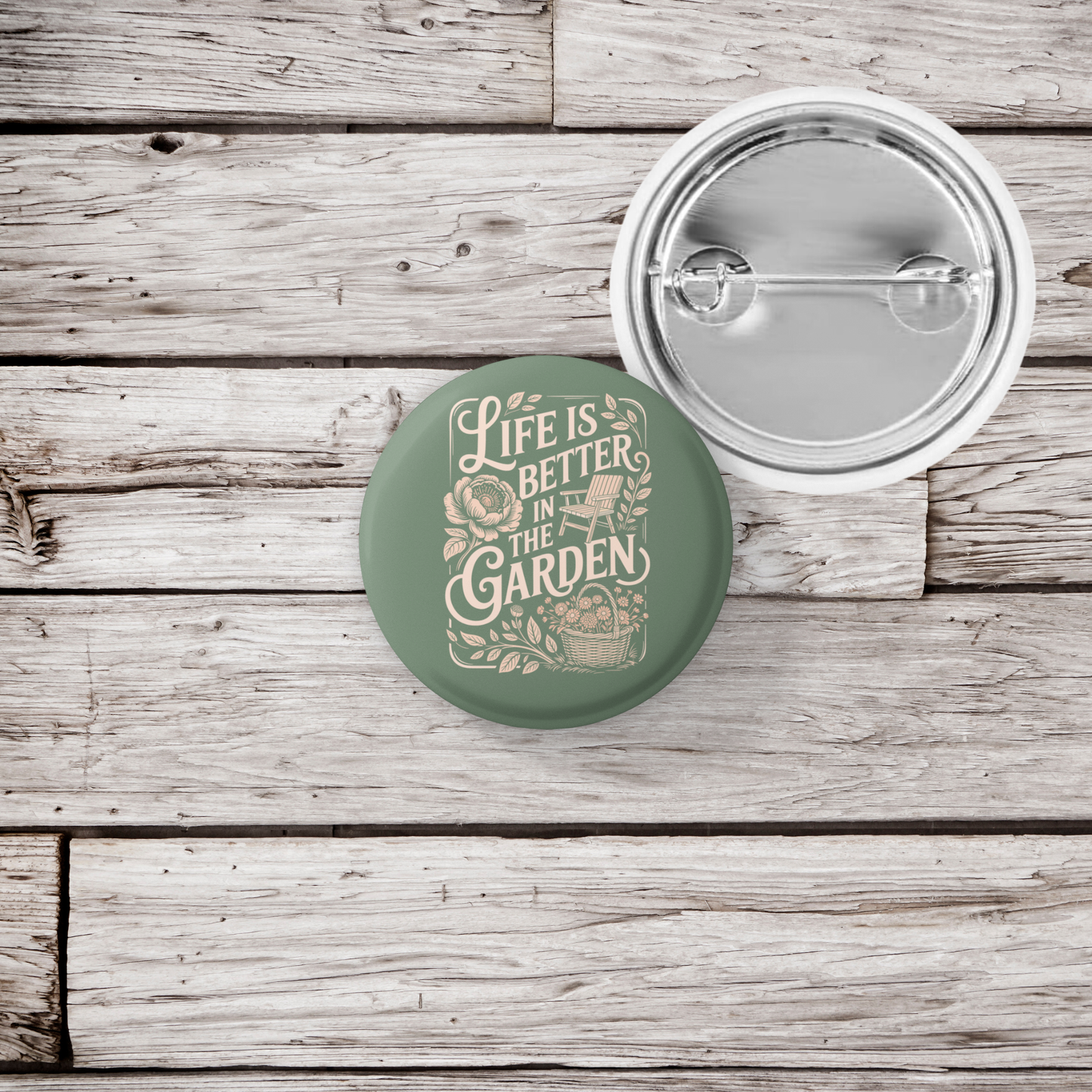 Life Is Better In The Garden Pin Back Button, Magnet